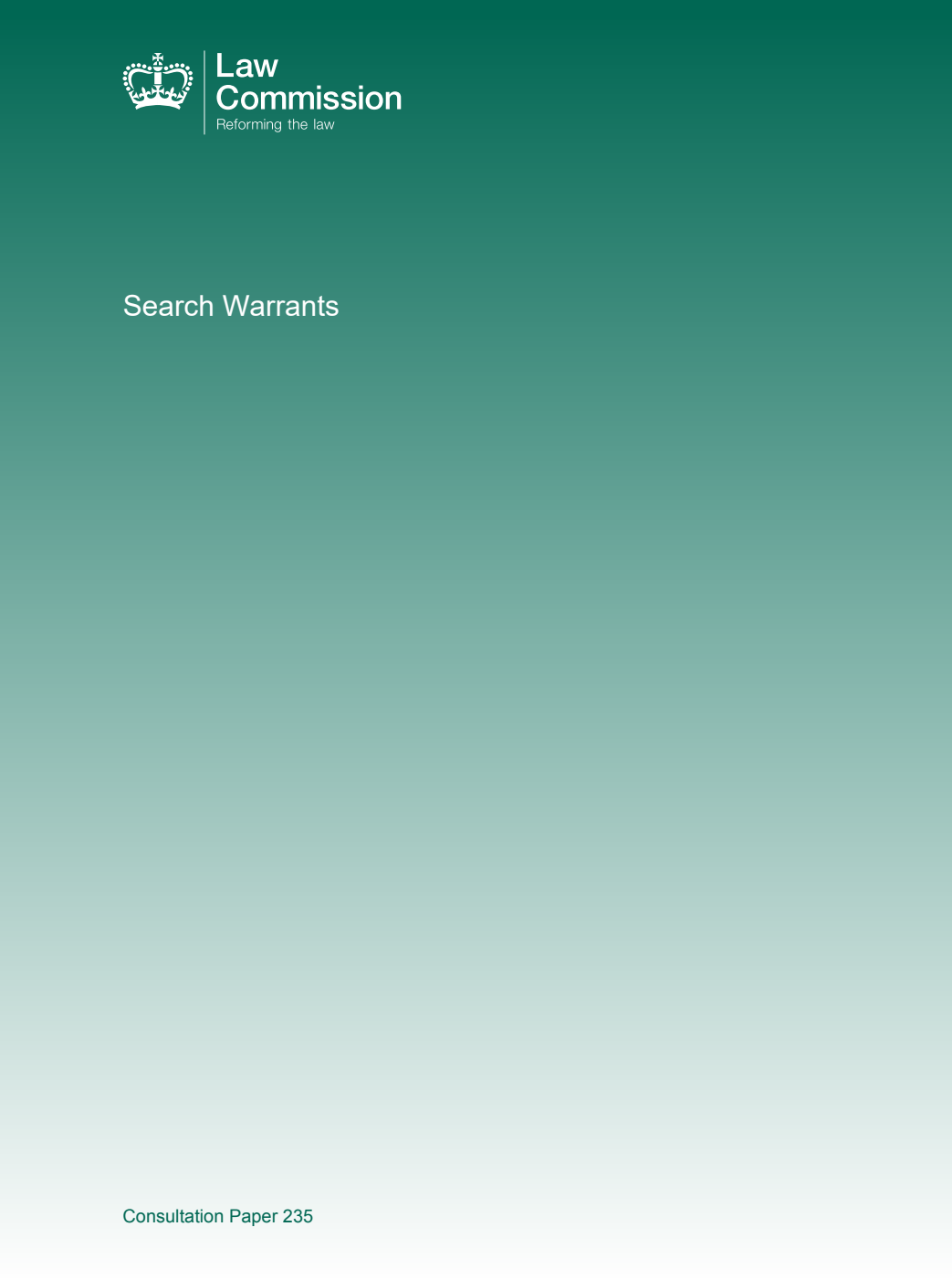 Law Commission Consultation paper 235. Search Warrants