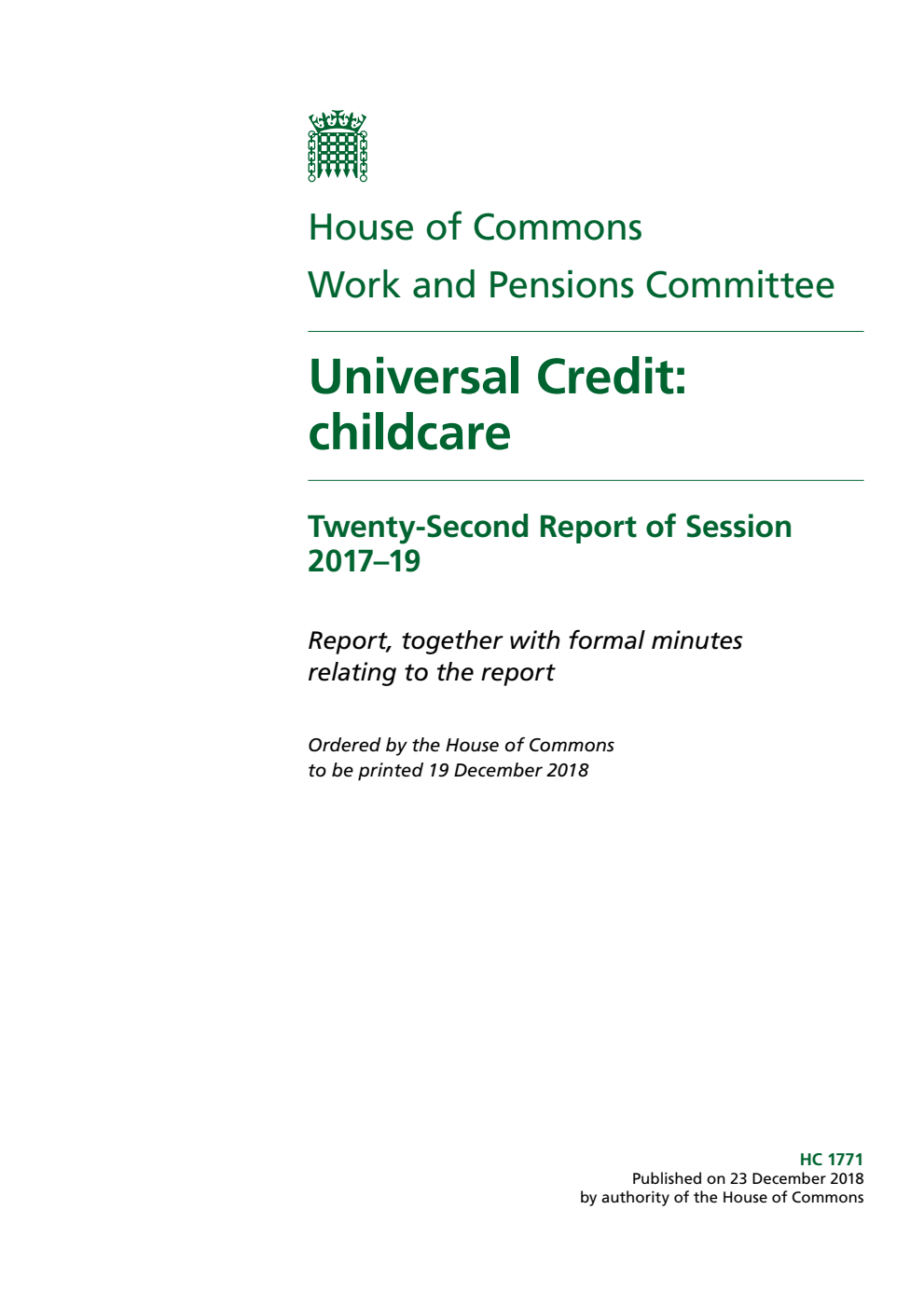 Work and Pensions Committee 22nd Report. Universal Credit: childcare Volume 1. Report