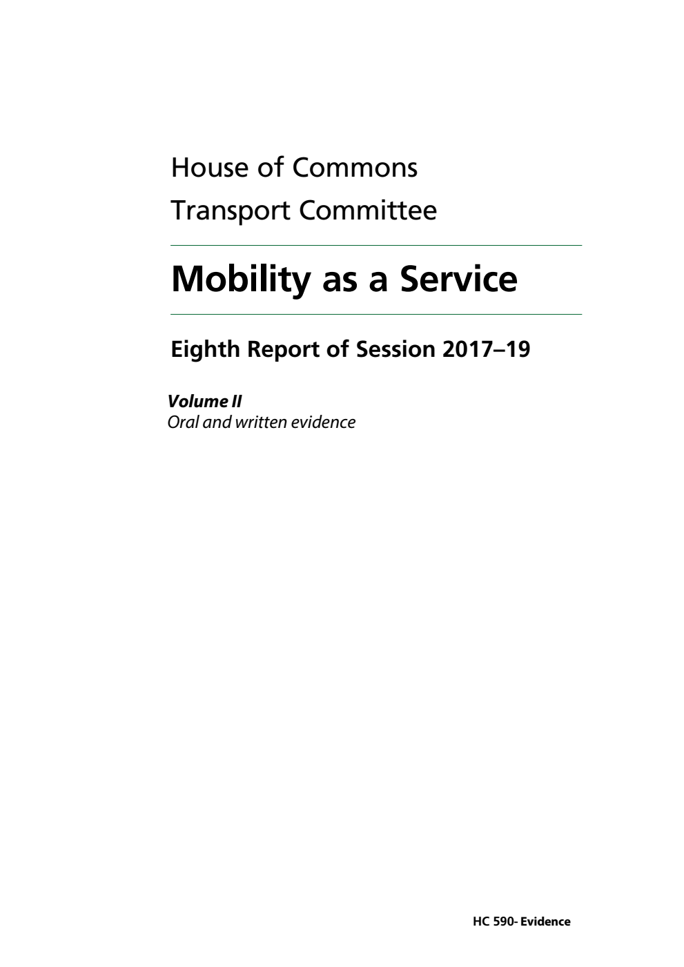 Transport Committee 8th Report. Mobility as a Service Volume 2. Oral and written evidence