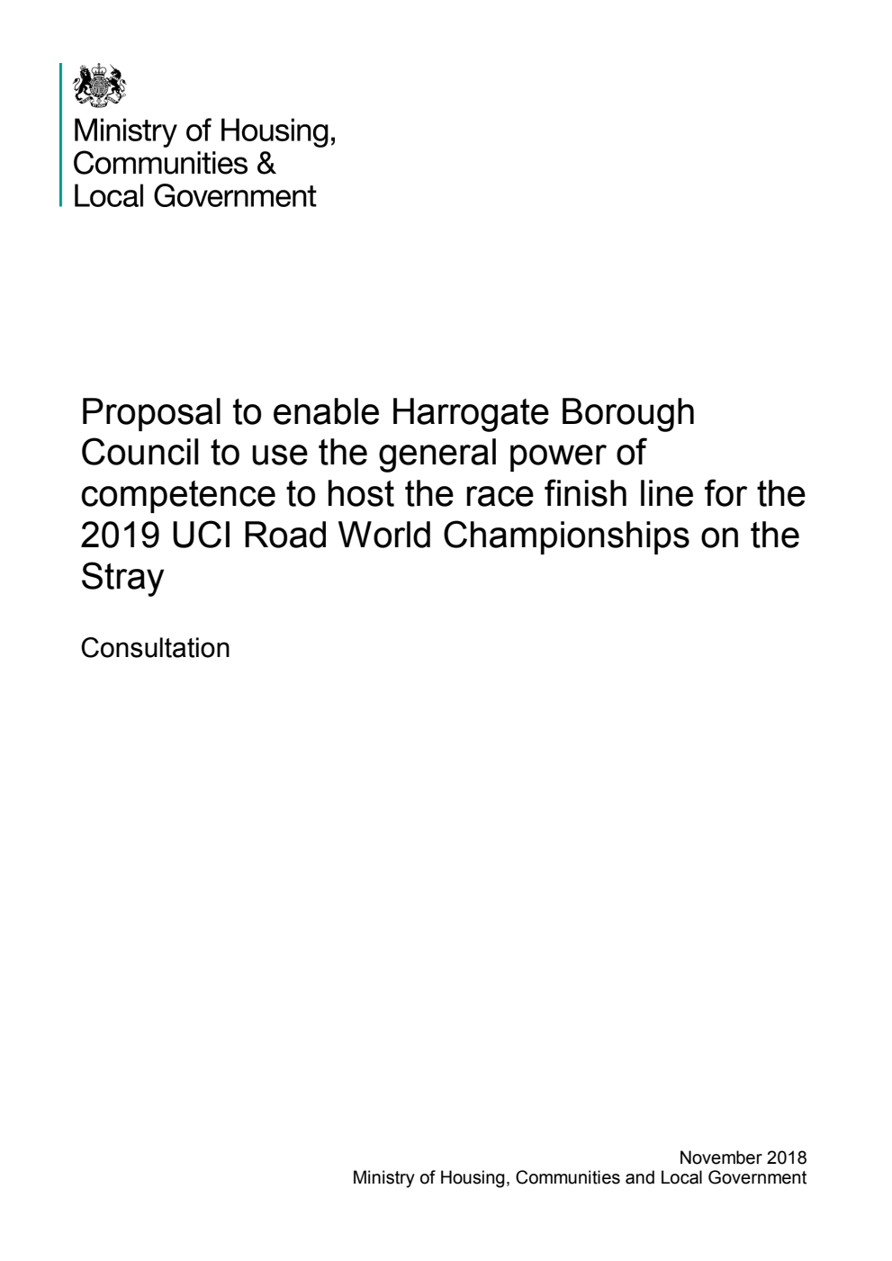 Proposal to enable Harrogate Borough Council to use the general power of competence to host the race finish line for the 2019 UCI Road World Championships on the Stray. Consultation
