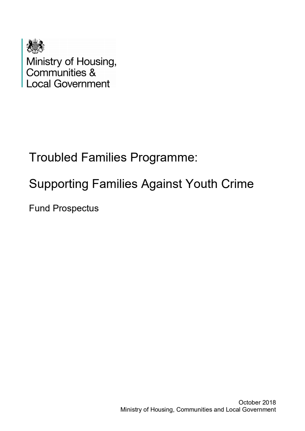 Troubled Families Programme: Supporting Families Against Youth Crime. Fund Prospectus