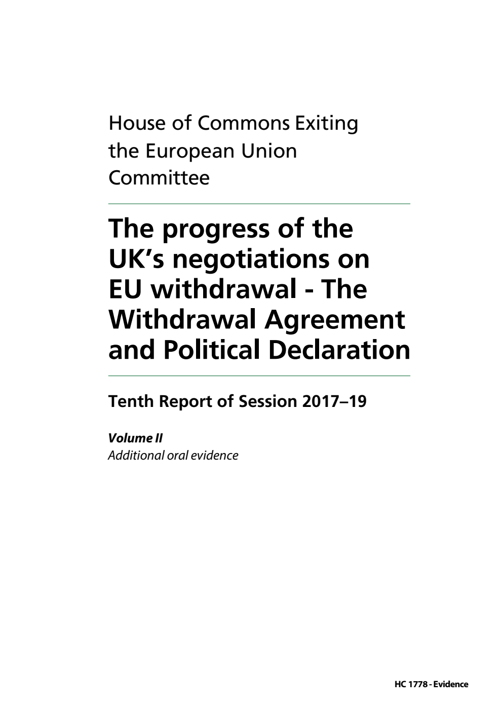 Exiting the European Union Committee 9th Report. The progress of the UK’s negotiations on EU withdrawal - The Withdrawal Agreement and Political Declaration  Volume 2. Additional oral evidence