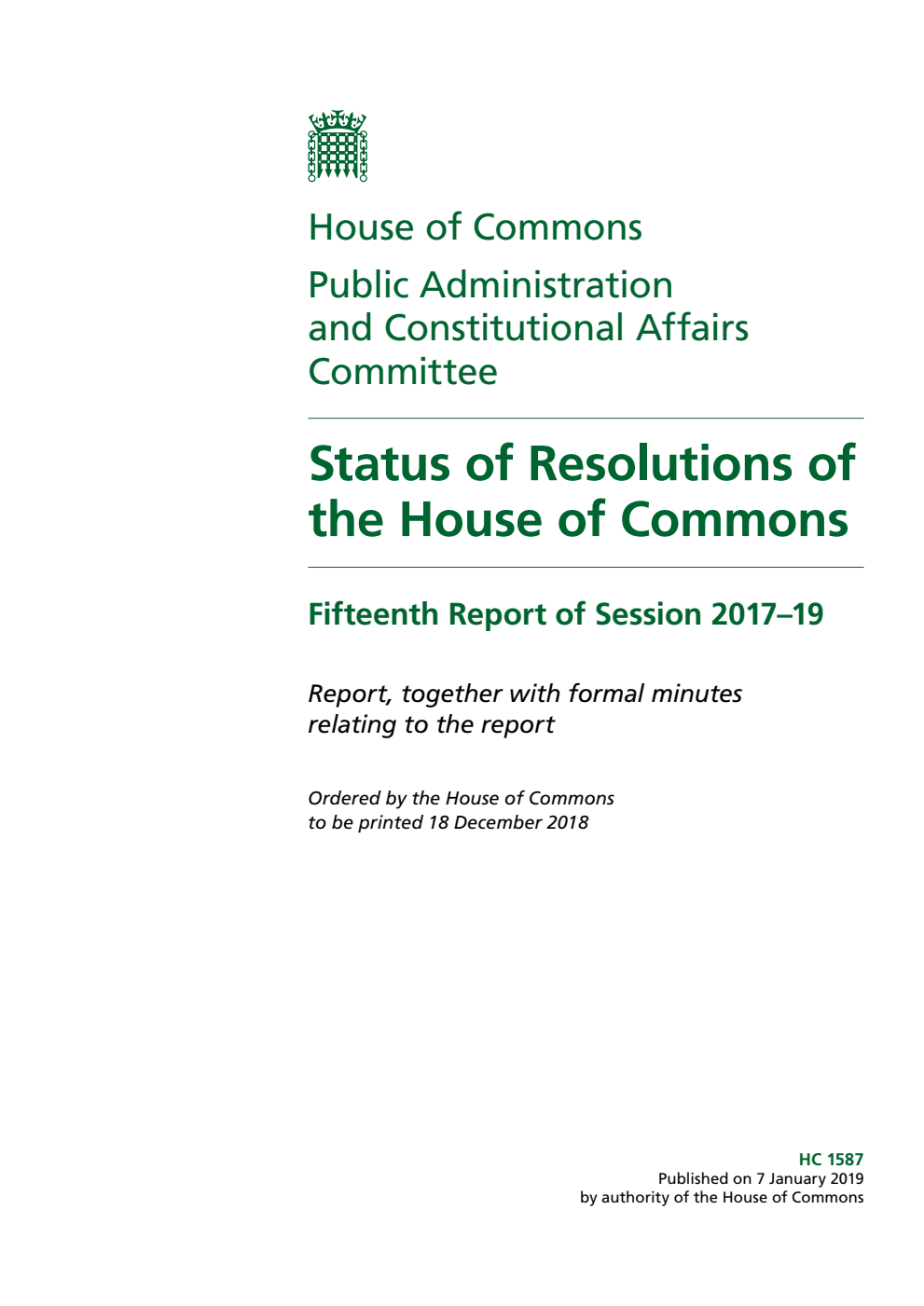 Public Administration and Constitutional Affairs Committee 15th Report. Status of Resolutions of the House of Commons Volume 1. Report