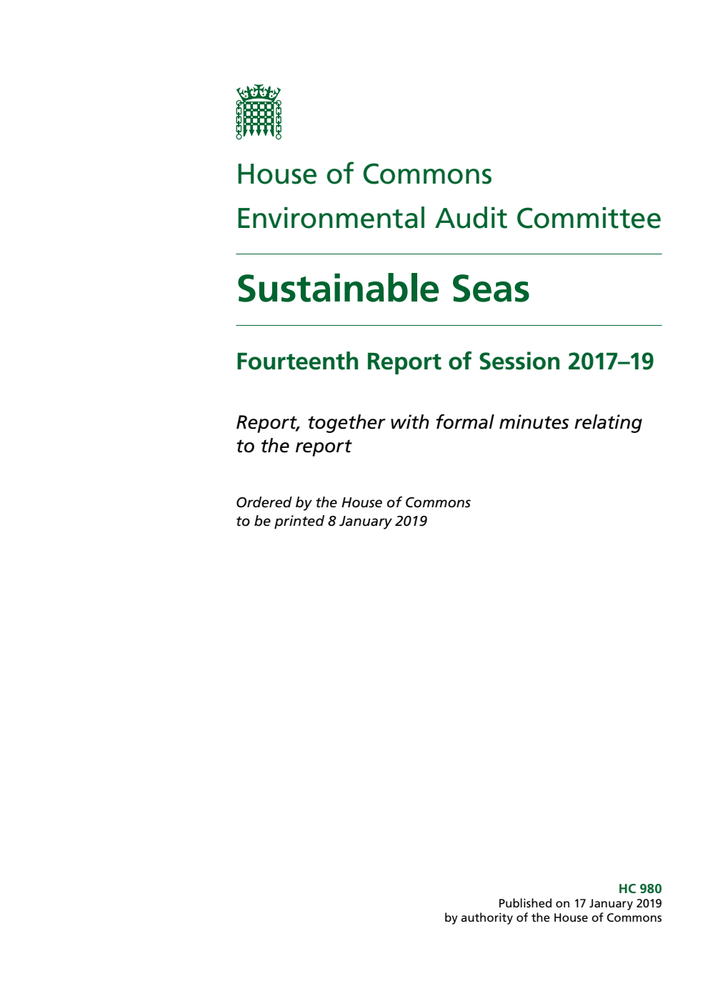 Environmental Audit Committee 14th Report. Sustainable Seas Volume 1. Report