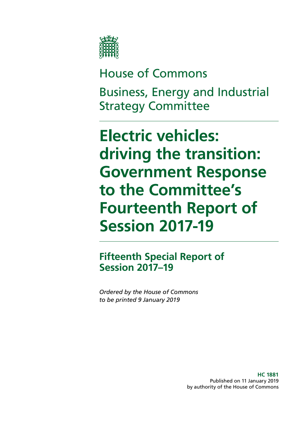 Business, Energy and Industrial Strategy Committee 15th Special Report. Electric vehicles: driving the transition: Government Response to the Committee’s Fourteenth Report of Session 2017-19