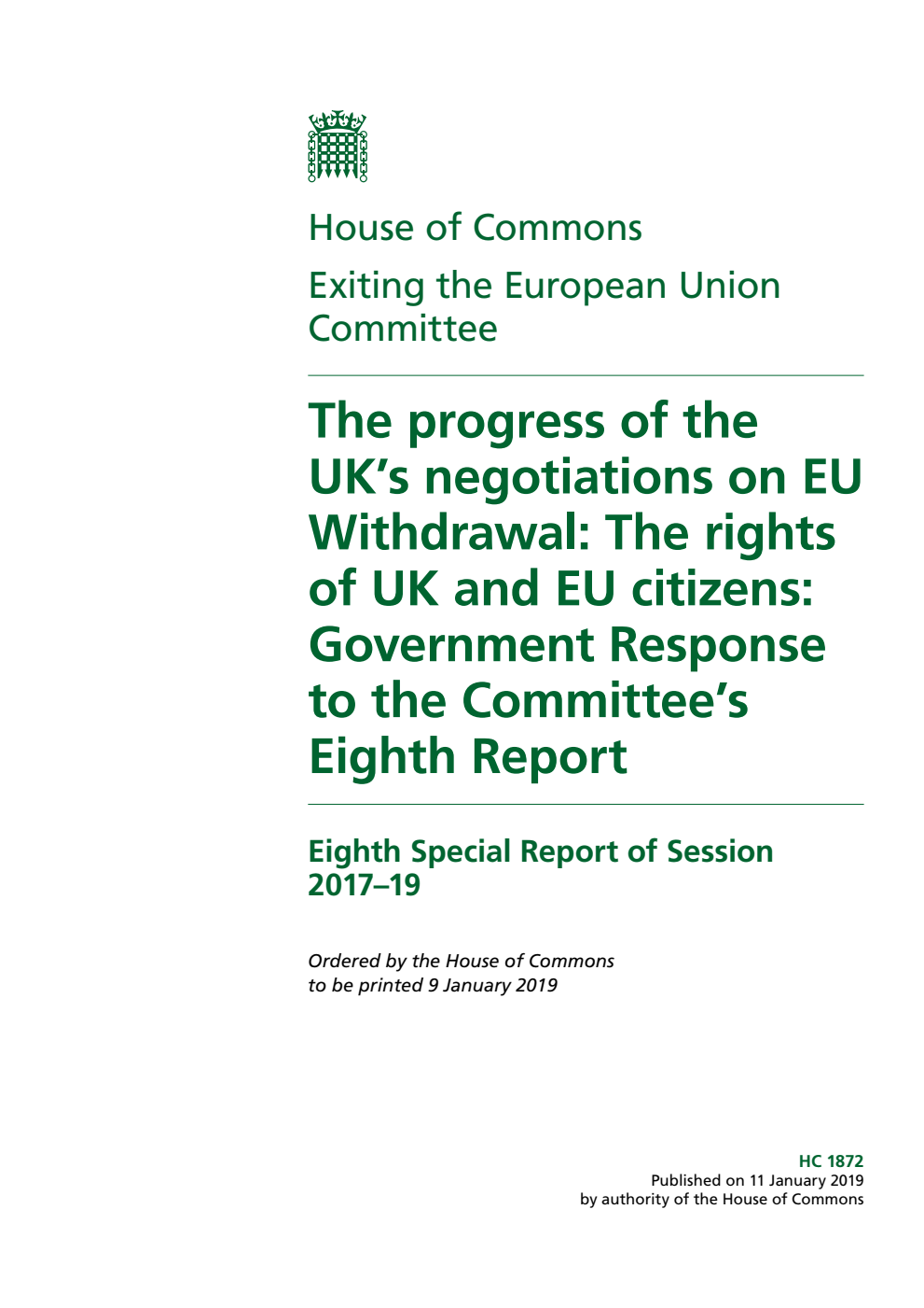 Exiting the European Union Committee 8th Special Report. The progress of the UK’s negotiations on EU Withdrawal: The rights of UK and EU citizens: Government Response to the Committee’s Eighth Report