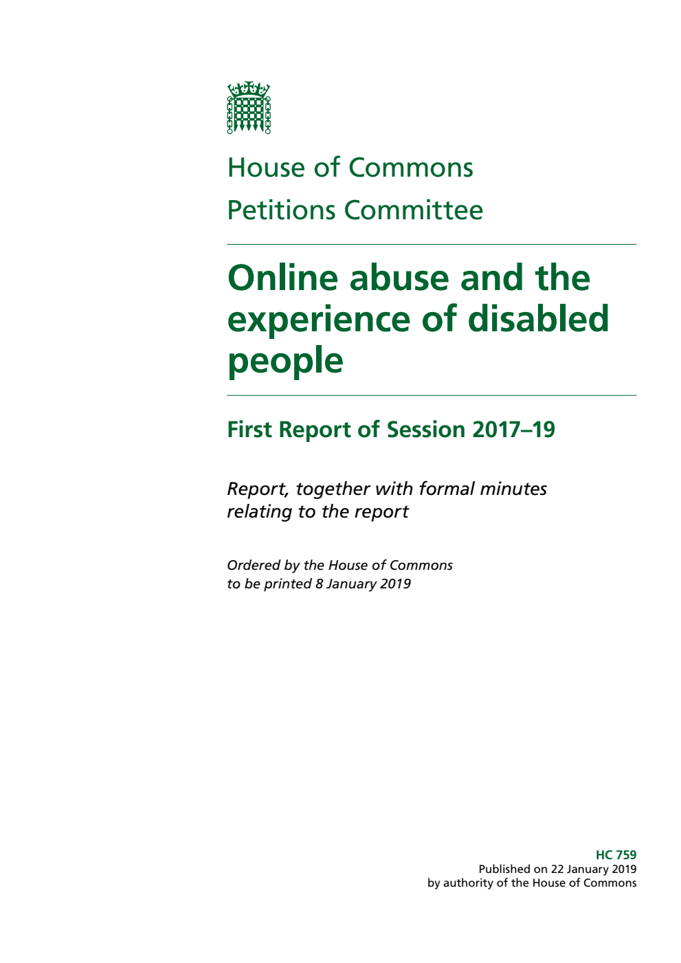 Petitions Committee 1st Report. Online abuse and the experience of disabled people Volume 1. Report