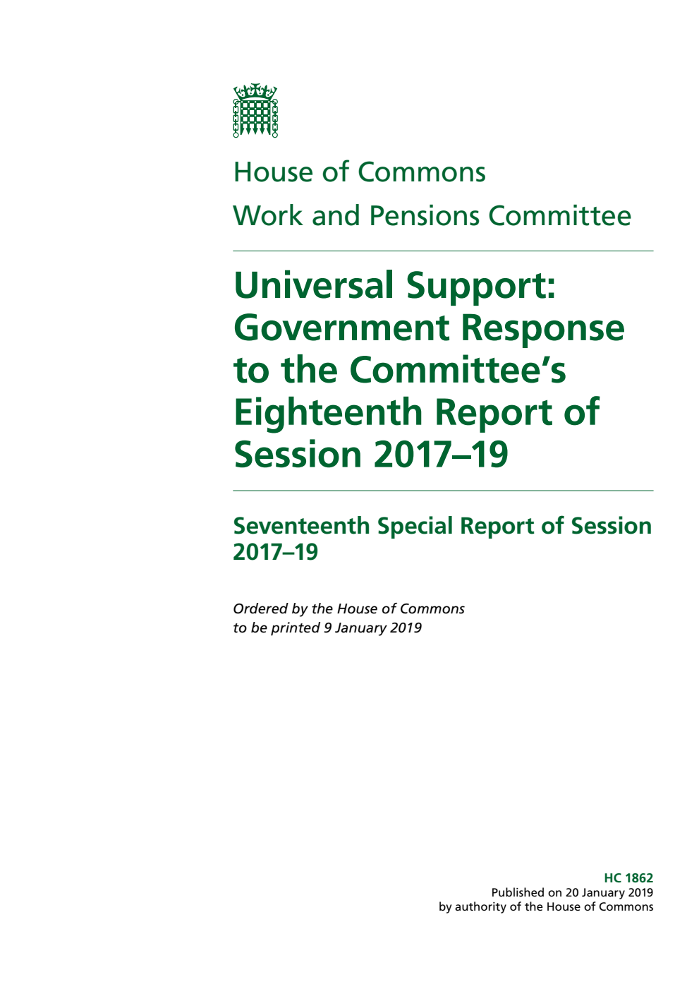 Work and Pensions Committee 17th Special Report. Universal Support: Government Response to the Committee’s Eighteenth Report of Session 2017–19