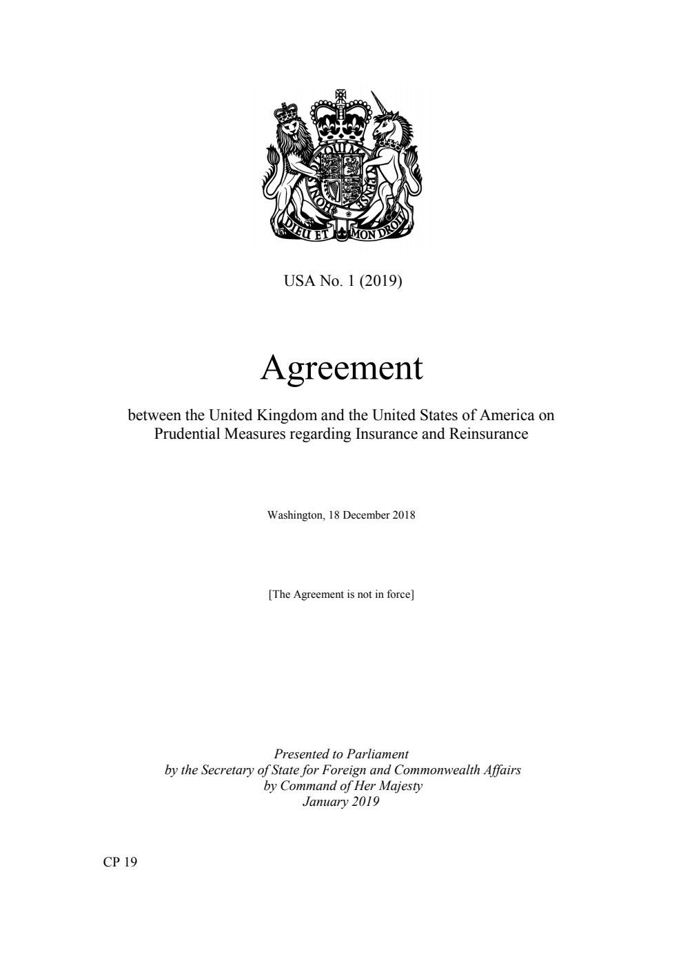 USA No. 1 (2019). Agreement between the United Kingdom and the United States of America on Prudential Measures regarding Insurance and Reinsurance. Washington, 18 December 2018