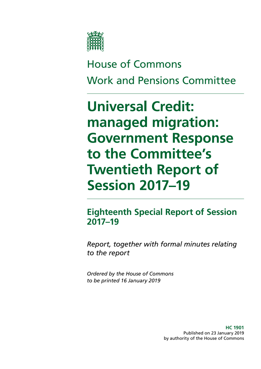 Work and Pensions Committee 18th Special Report. Universal Credit: managed migration: Government Response to the Committee’s Twentieth Report of Session 2017–19
