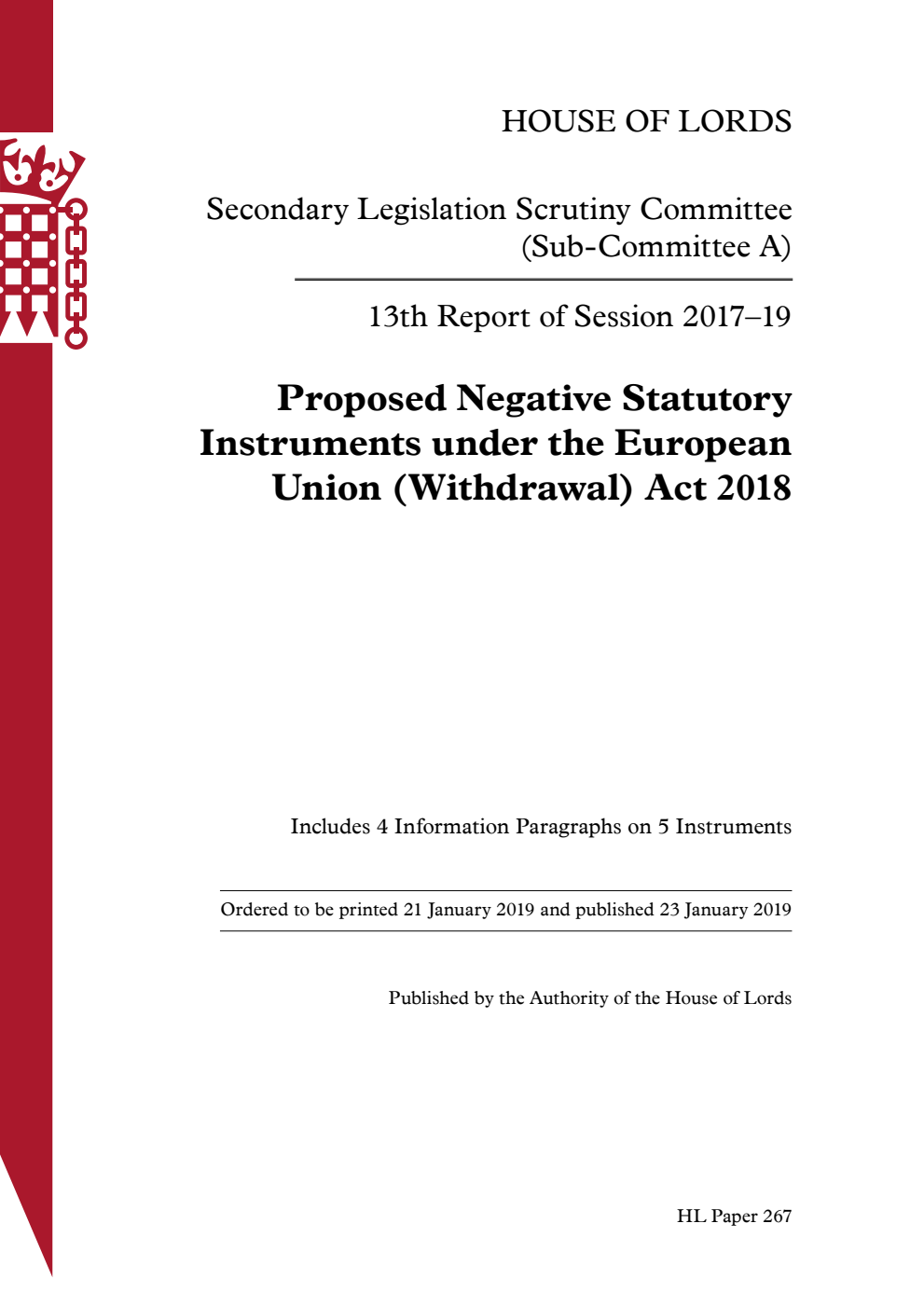 Secondary Legislation Scrutiny Committee (Sub-Committee A) 13th Report. Proposed Negative Statutory Instruments under the European Union (Withdrawal) Act 2018