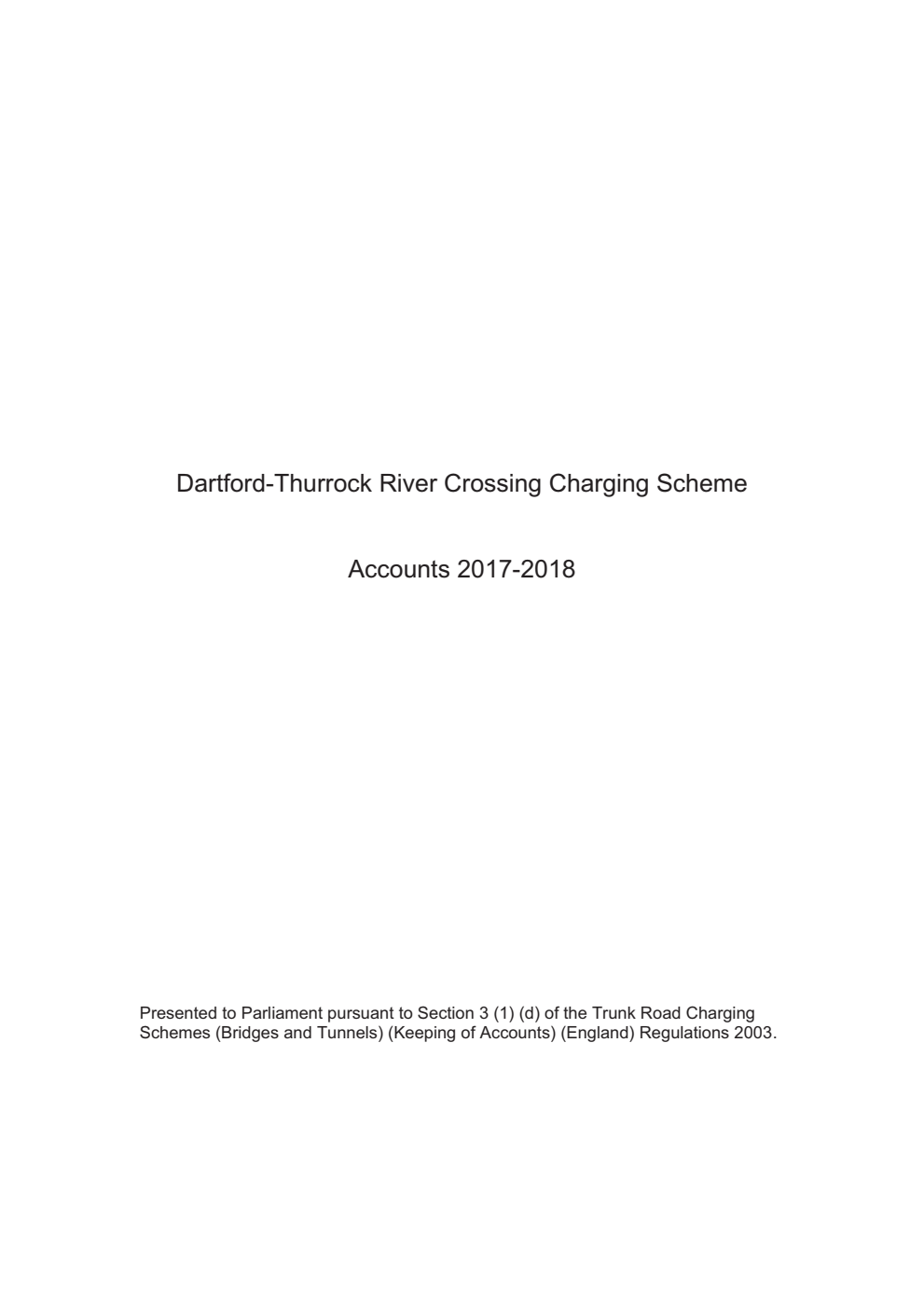 Dartford-Thurrock River Crossing Charging Scheme Accounts 2017-2018
