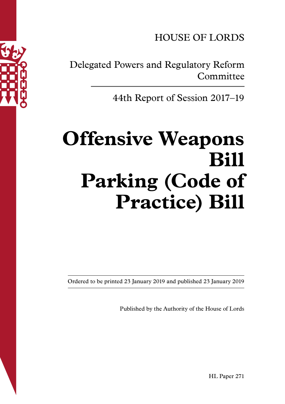 Delegated Powers and Regulatory Reform Committee 44th Report. Offensive Weapons Bill. Parking (Code of Practice) Bill