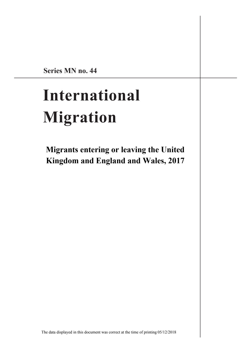 Series MN Number 44 International Migration; Migrants entering or leaving the UK and England and Wales, 2017