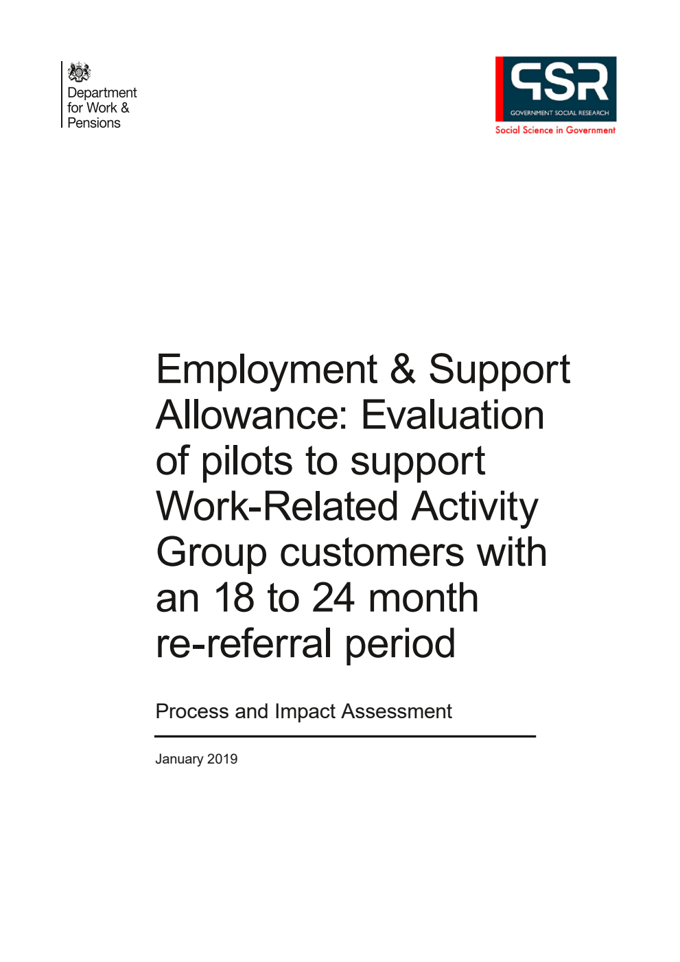 Research Report 965. Employment and Support Allowance: Evaluation of pilots to support Work-Related Activity Group customers with an 18 to 24 month re-referral period. Process and Impact Assessment