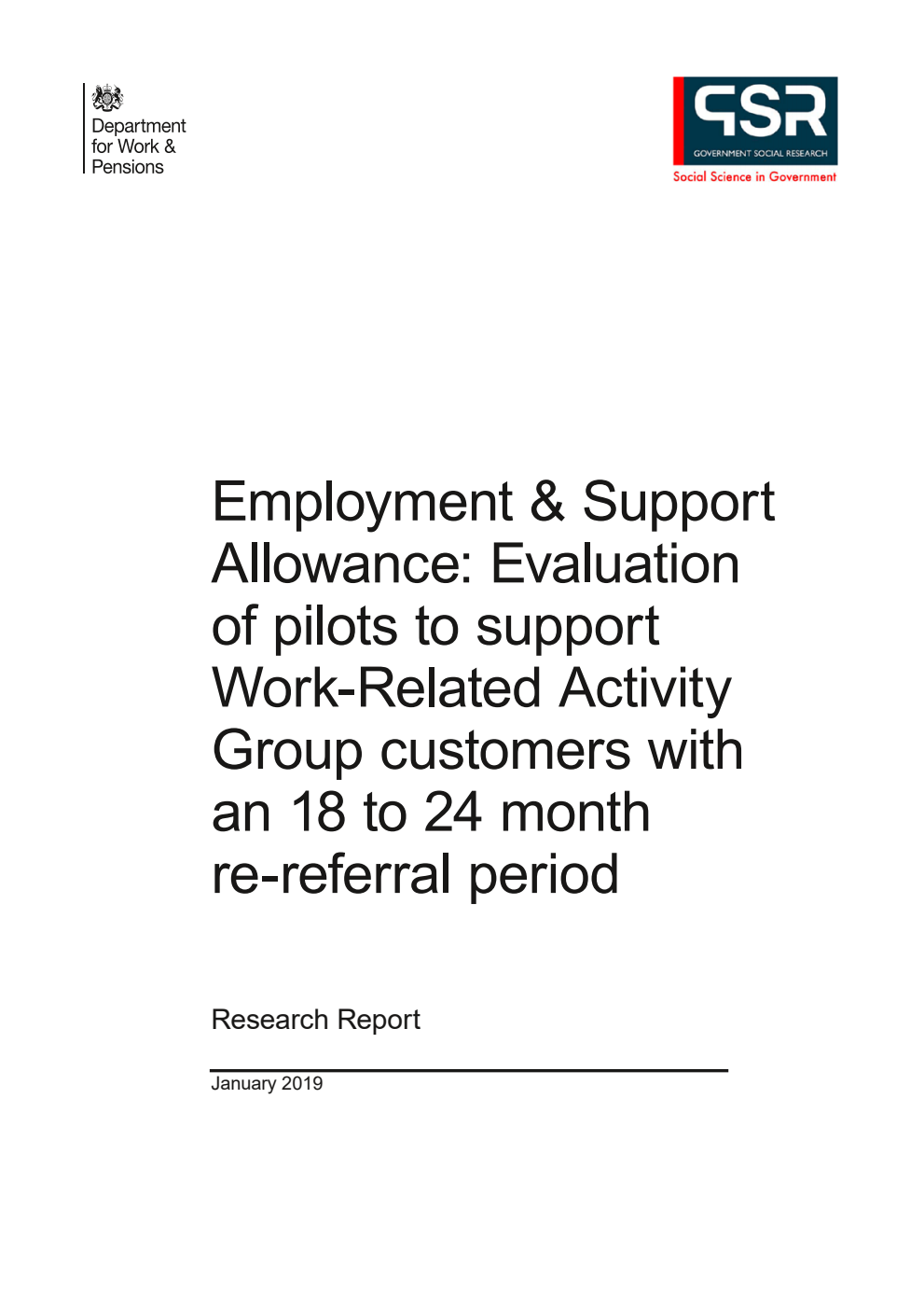 Research Report 965. Employment and Support Allowance: Evaluation of pilots to support Work-Related Activity Group customers with an 18 to 24 month re-referral period. Research Report