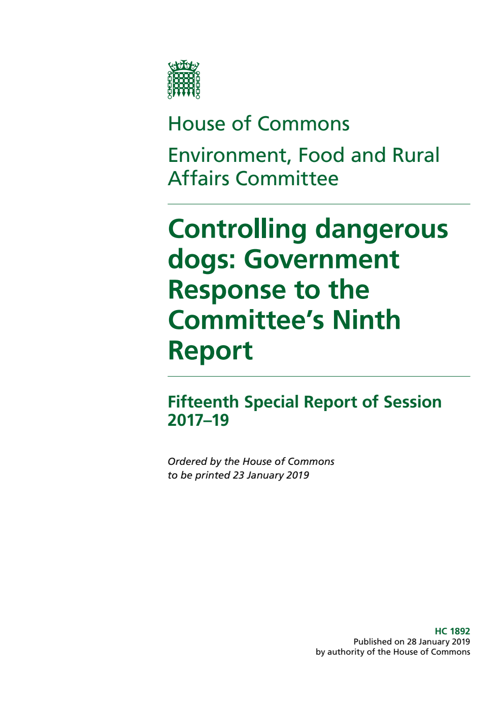Environment, Food and Rural Affairs Committee 15th Special Report. Controlling dangerous dogs: Government Response to the Committee’s Ninth Report