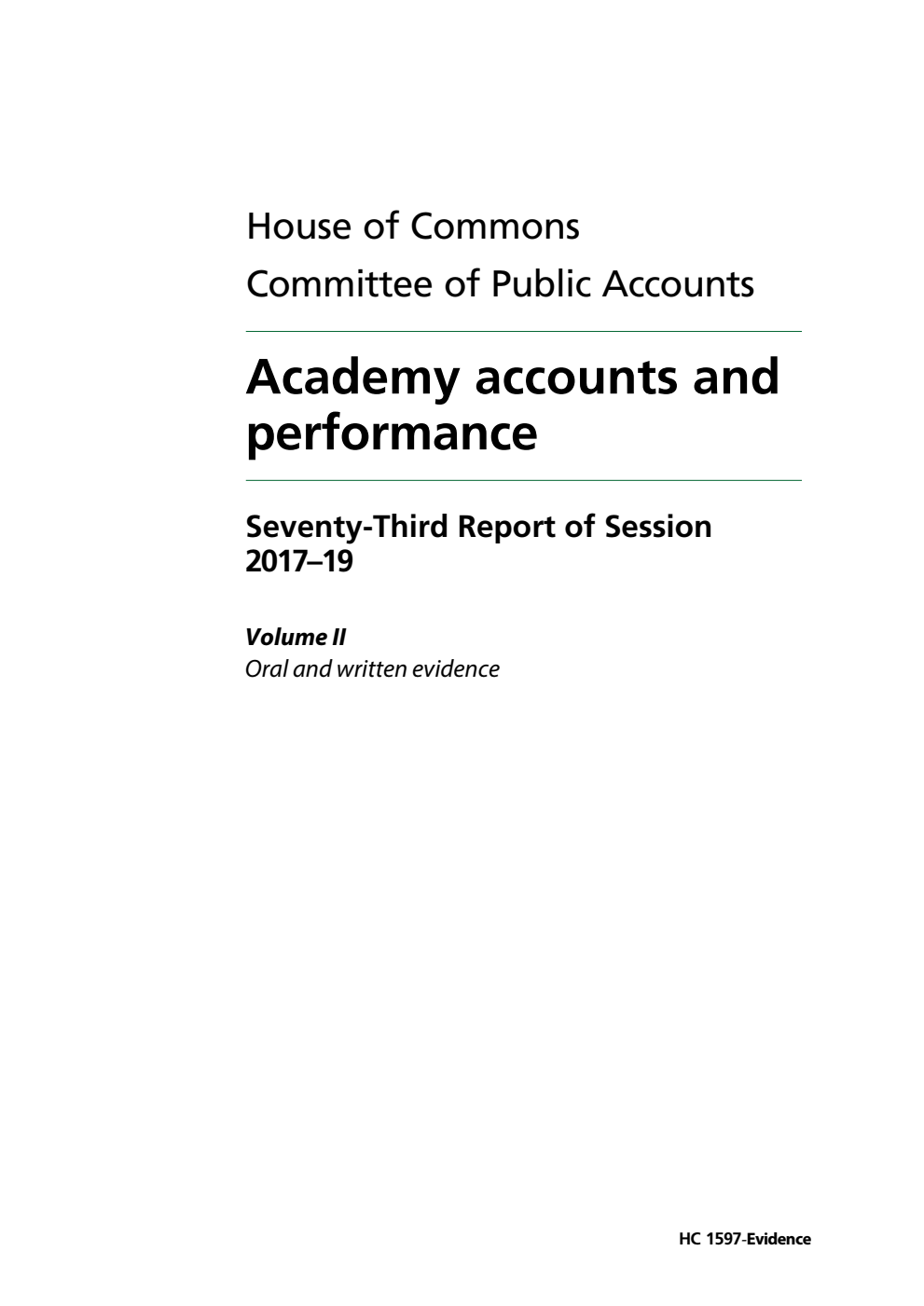 Public Accounts Committee 73rd Report. Academy accounts and performance Volume 2. Oral and written evidence