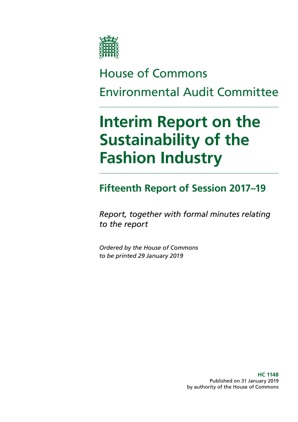 Environmental Audit Committee 15th Report. Interim Report on the Sustainability of the Fashion Industry Volume 1. Report