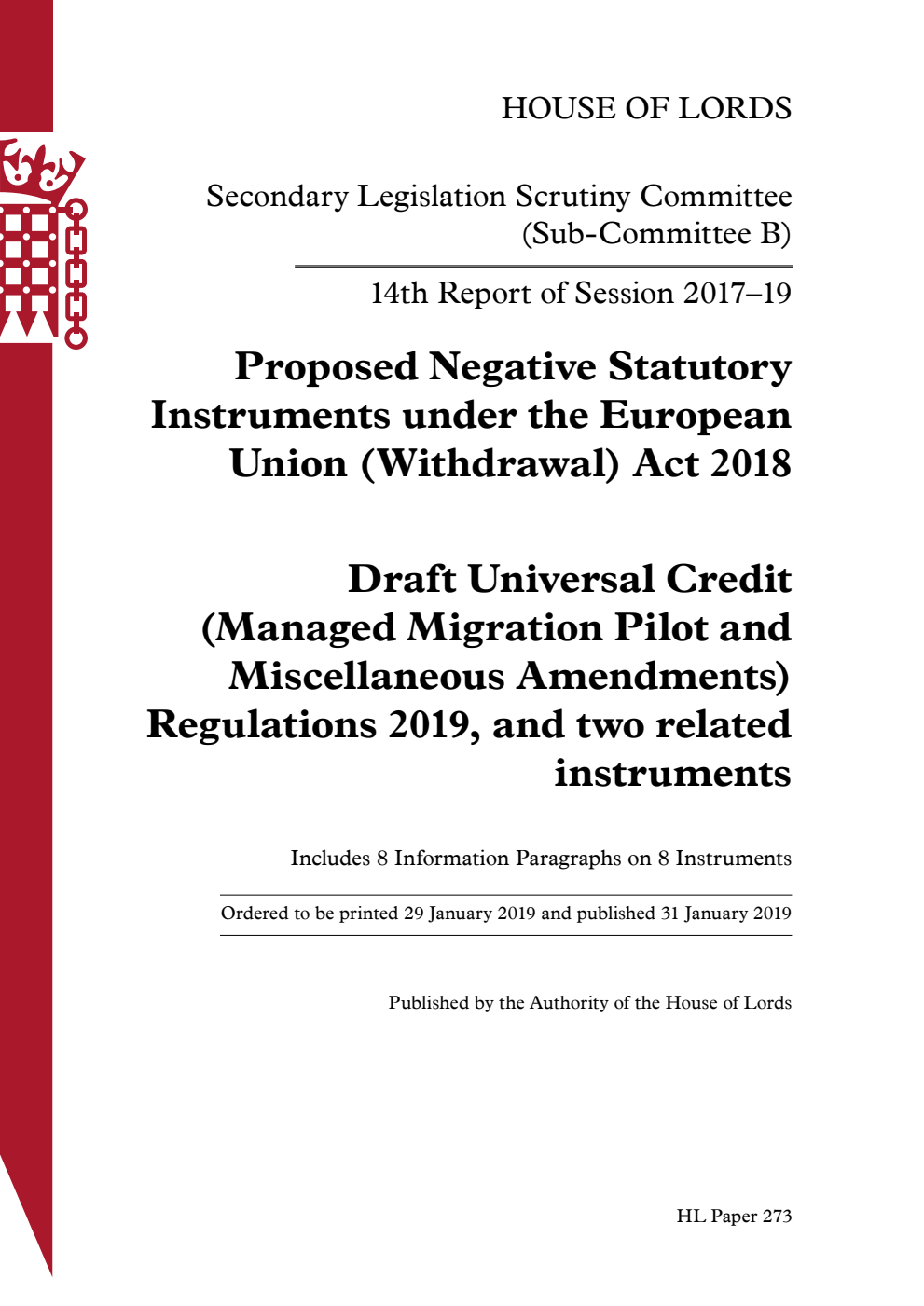 Secondary Legislation Scrutiny Committee (Sub-Committee B) 14th Report. Proposed Negative Statutory Instruments under the European Union (Withdrawal) Act 2018. Draft Universal Credit (Managed Migration Pilot and Miscellaneous Amendments) Regulations 2019, and two related instruments