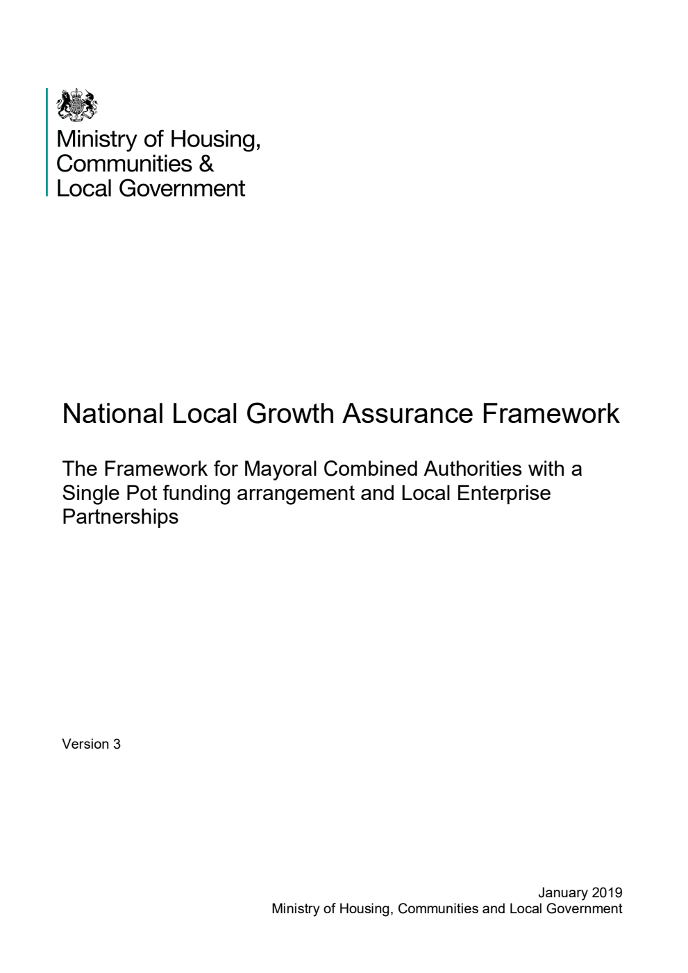 National Local Growth Assurance Framework. The Framework for Mayoral Combined Authorities with a Single Pot funding arrangement and Local Enterprise Partnerships