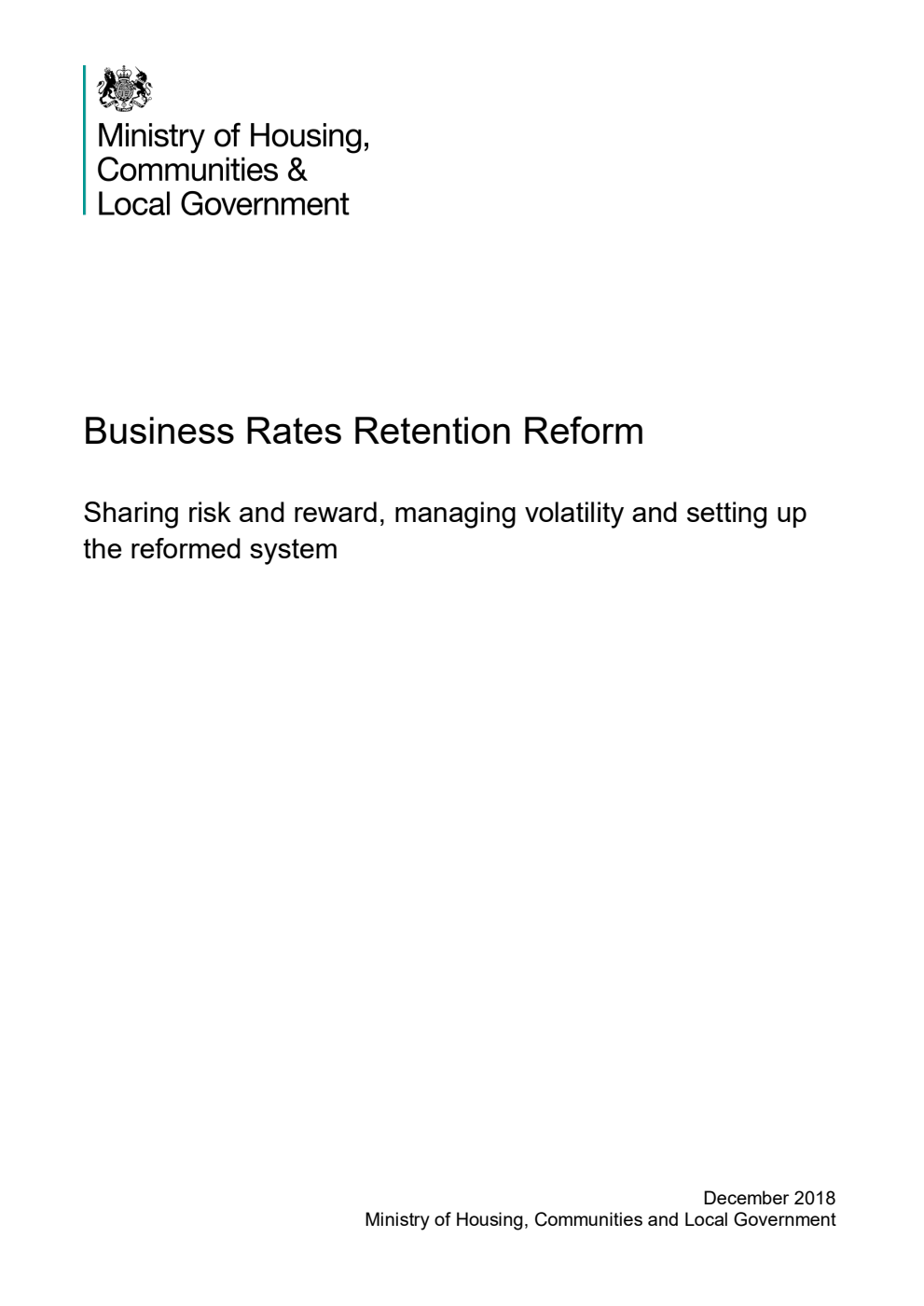 Business Rates Retention Reform. Sharing risk and reward, managing volatility and setting up the reformed system