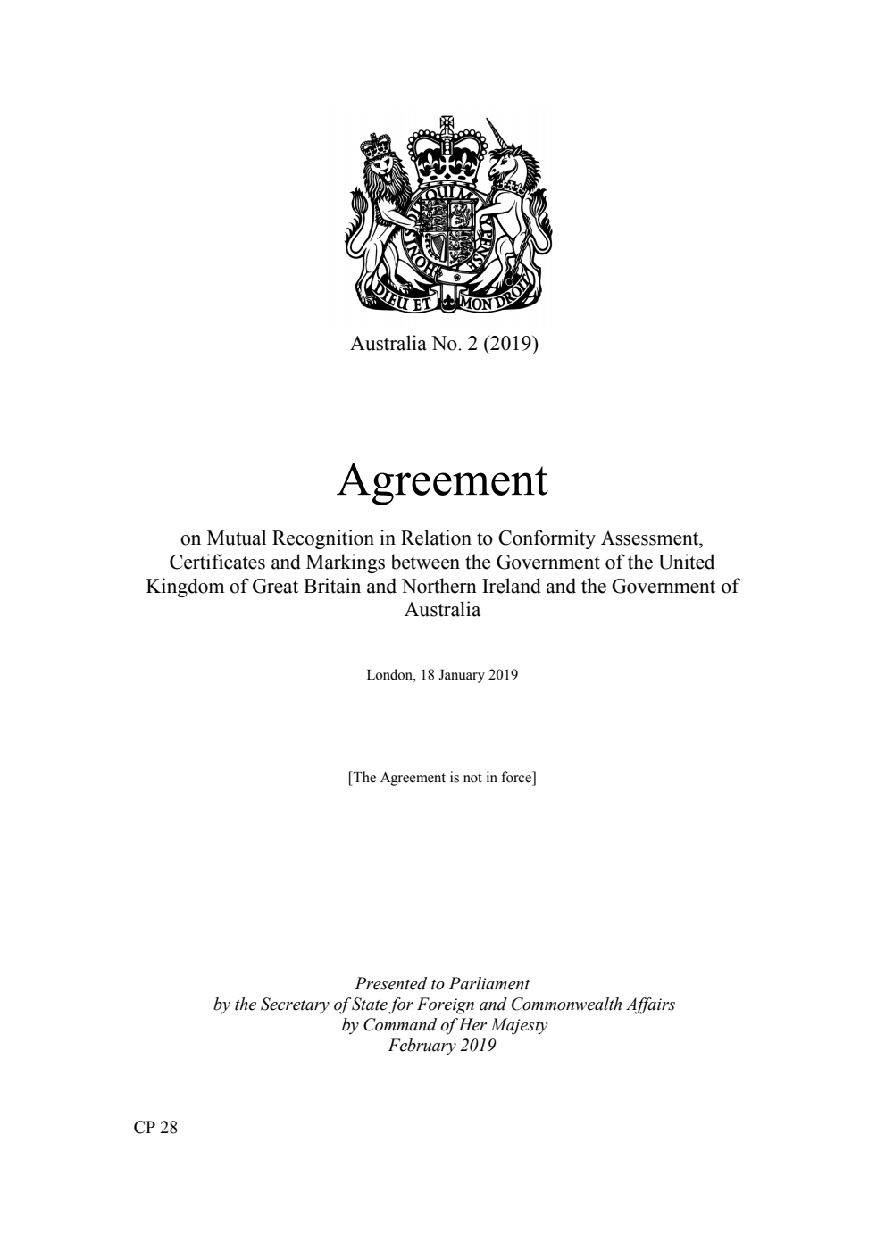Australia No. 2 (2019) Agreement on Mutual Recognition in Relation to Conformity Assessment, Certificates and Markings between the Government of the United Kingdom of Great Britain and Northern Ireland and the Government of Australia. London, 18 January 2019