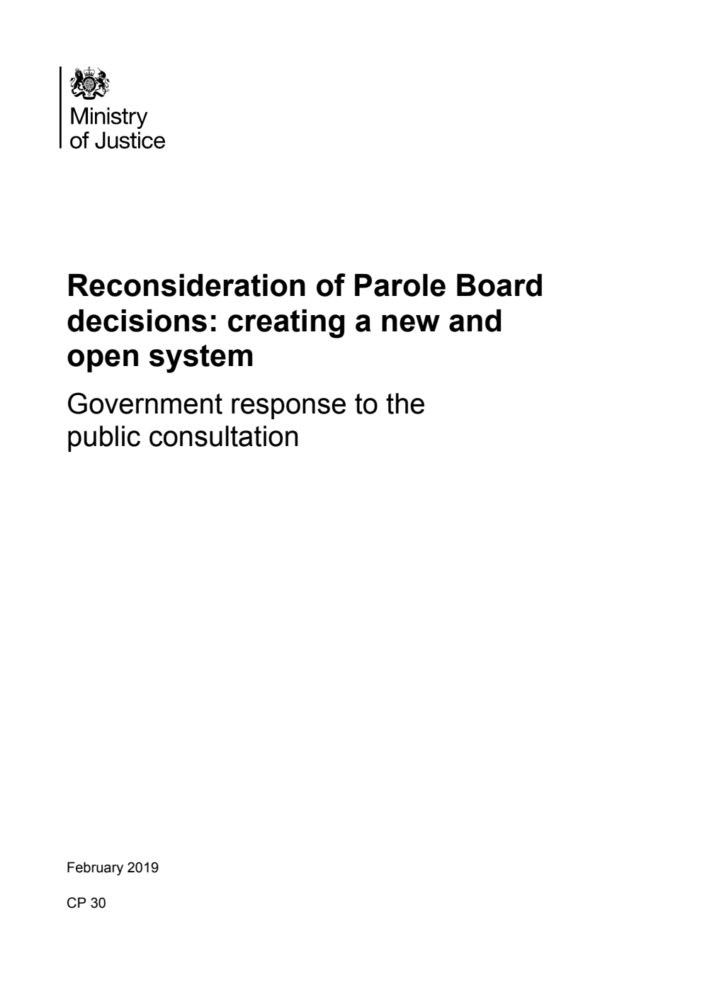Reconsideration of Parole Board decisions: creating a new and open system. Government response to the public consultation