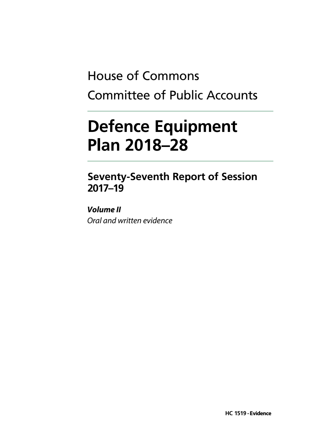 Public Accounts Committee 77th Report. Defence EquipmentPlan 2018–28 Volume 2. Oral and written evidence