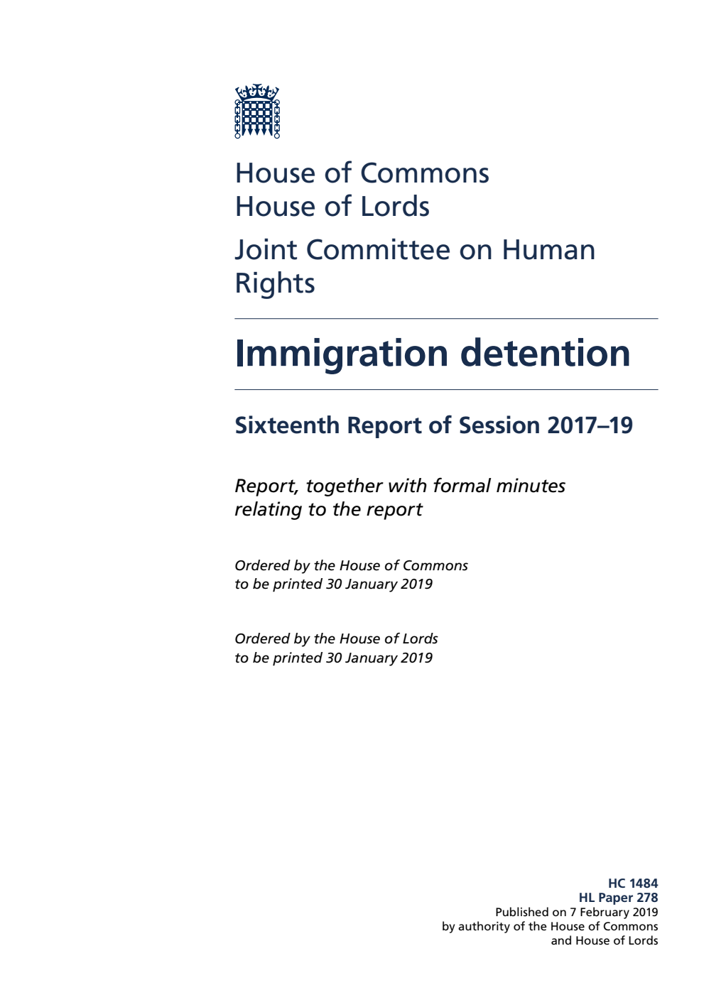 Human Rights Joint Committee 16th Report. Immigration detention Volume 1. Report