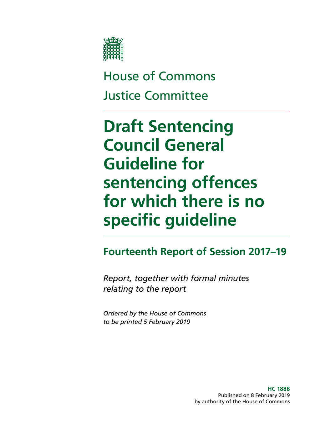 Justice Committee 14th Report. Draft Sentencing Council General Guideline for sentencing offences for which there is no specific guideline
