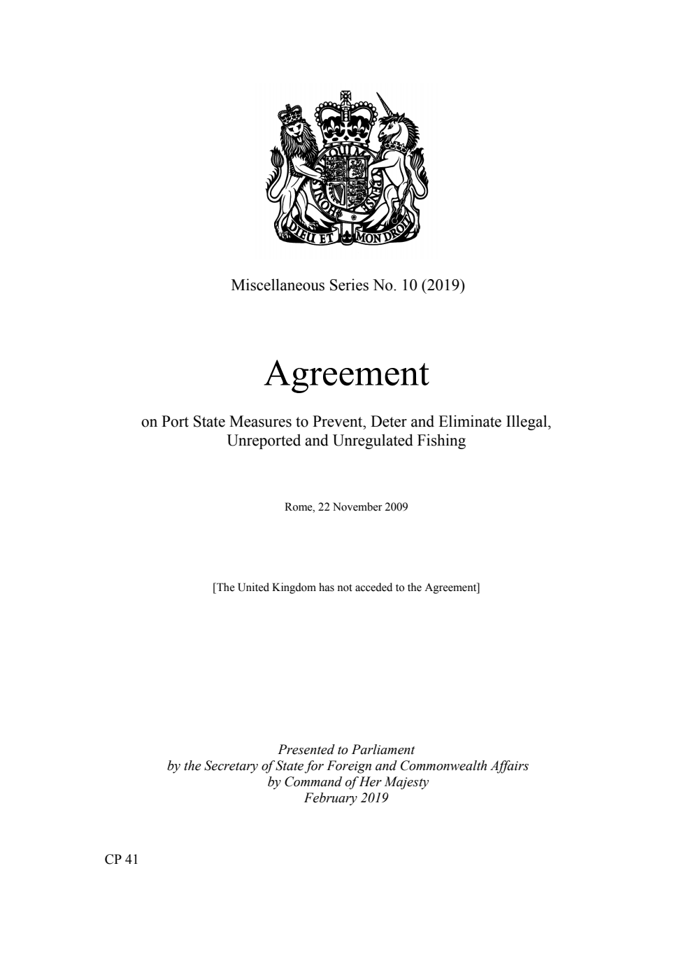 Miscellaneous Series No. 10 (2019) Agreement on Port State Measures to Prevent, Deter and Eliminate Illegal, Unreported and Unregulated Fishing . Rome, 22 November 2009