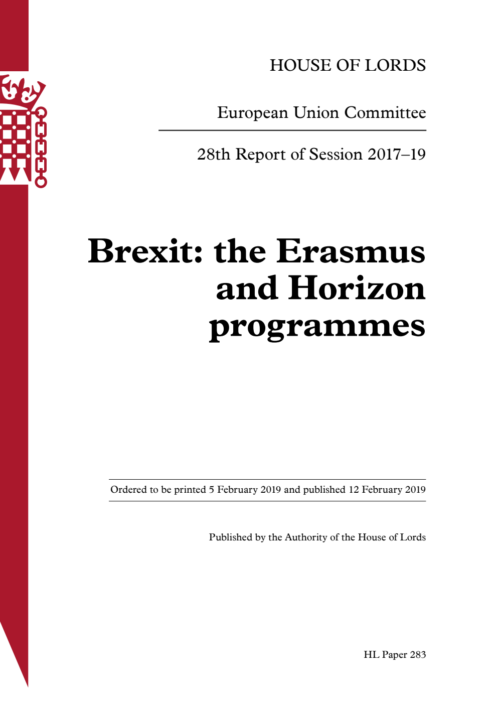 European Union Committee 28th Report. Brexit: the Erasmus and Horizon programmes Volume 1. Report