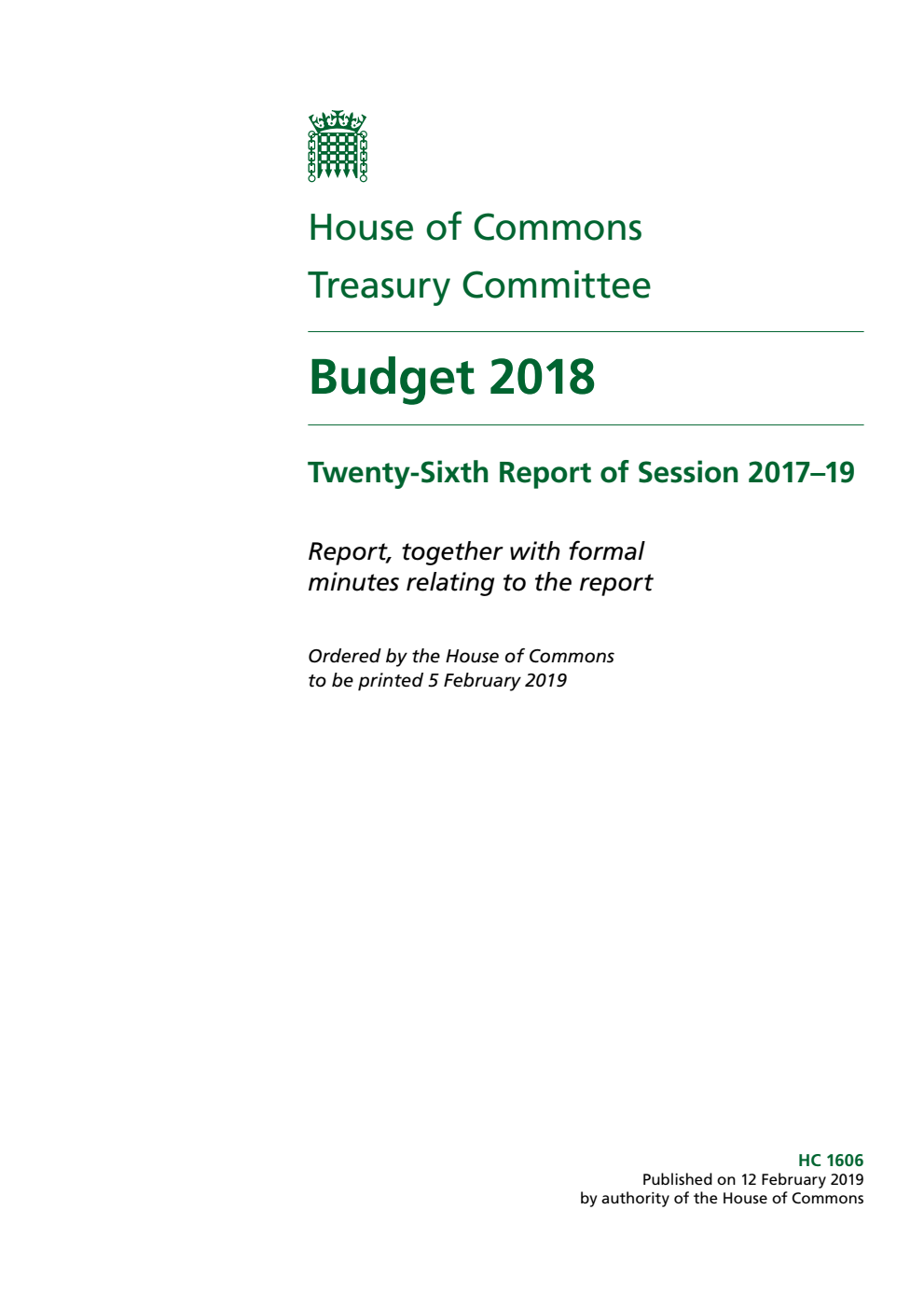 Treasury Committee 26th Report. Budget 2018 Volume 1. Report