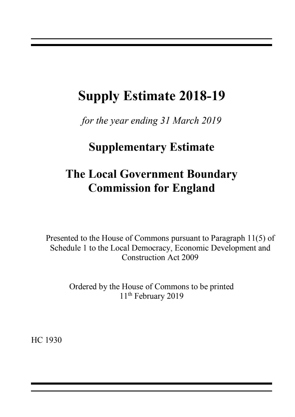 Supply Estimate 2018-19 for the year ending 31 March 2019. Supplementary Estimate The Local Government Boundary Commission for England