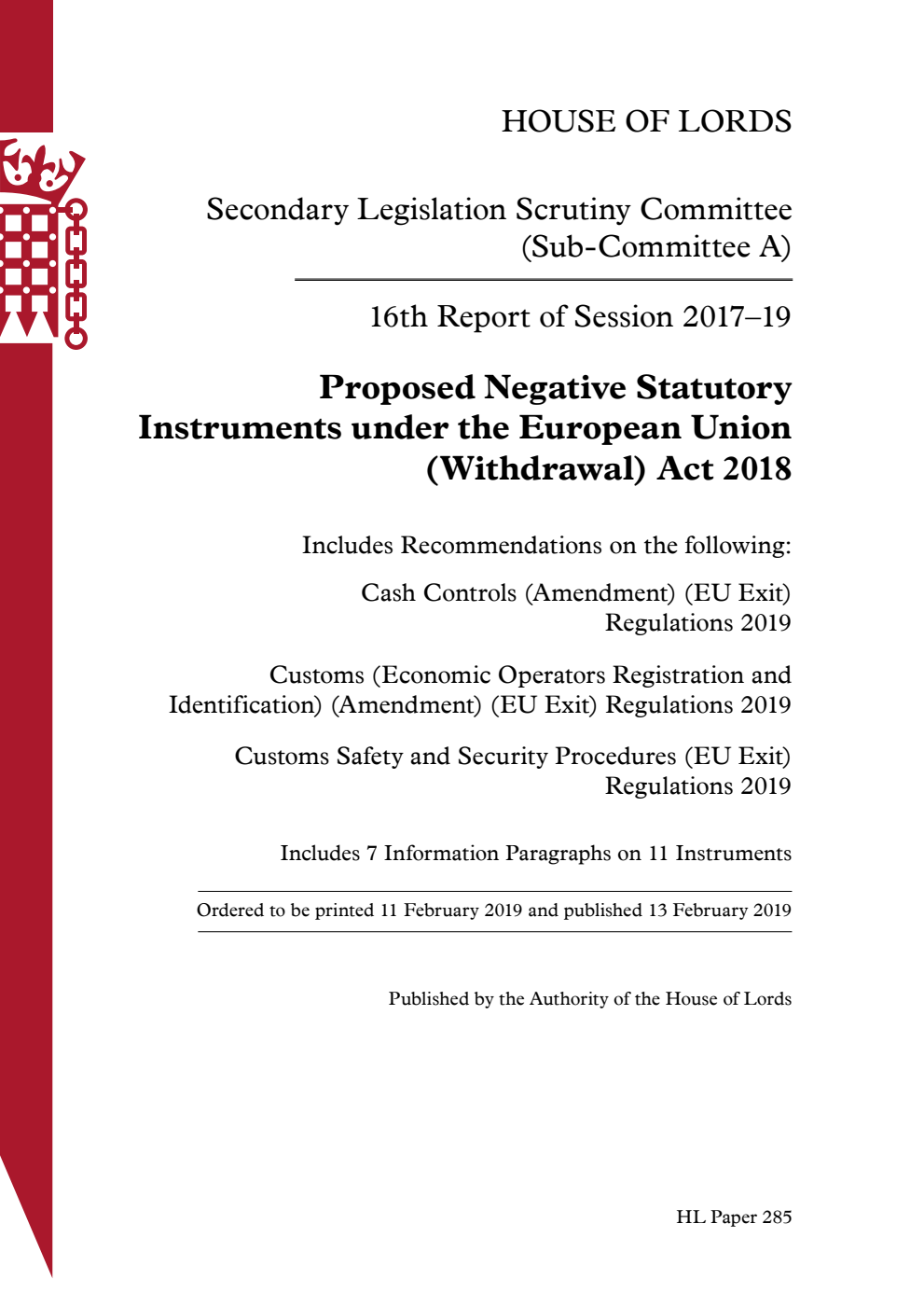 Secondary Legislation Scrutiny Committee (Sub-Committee A) 16th Report. Proposed Negative Statutory Instruments under the European Union (Withdrawal) Act 2018