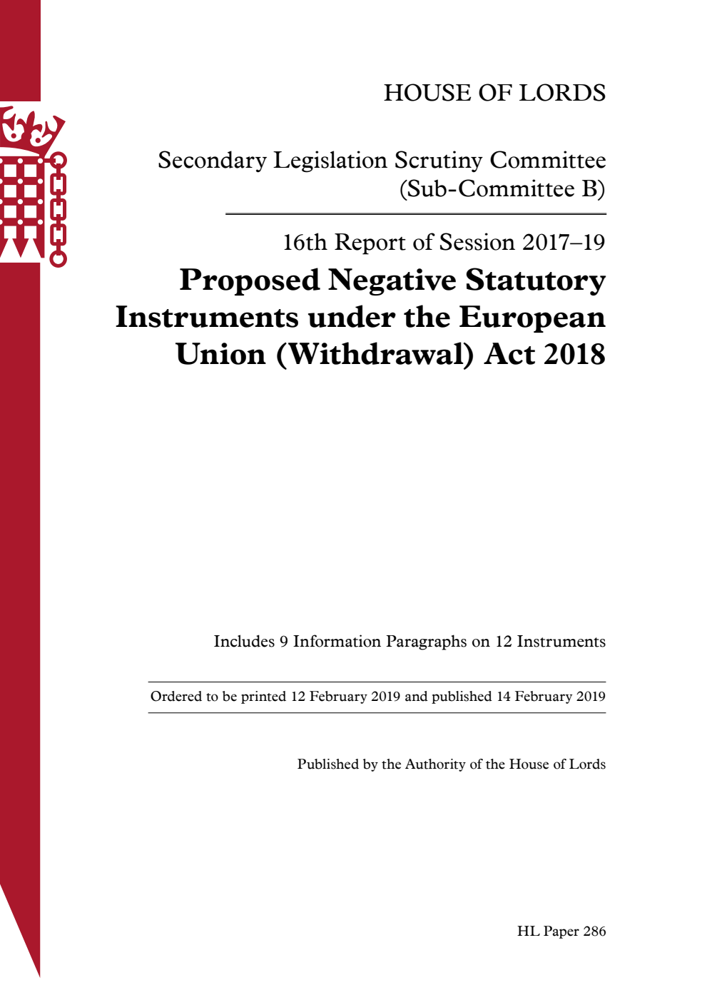Secondary Legislation Scrutiny Committee (Sub-Committee B) 16th Report. Proposed Negative Statutory Instruments under the European Union (Withdrawal) Act 2018