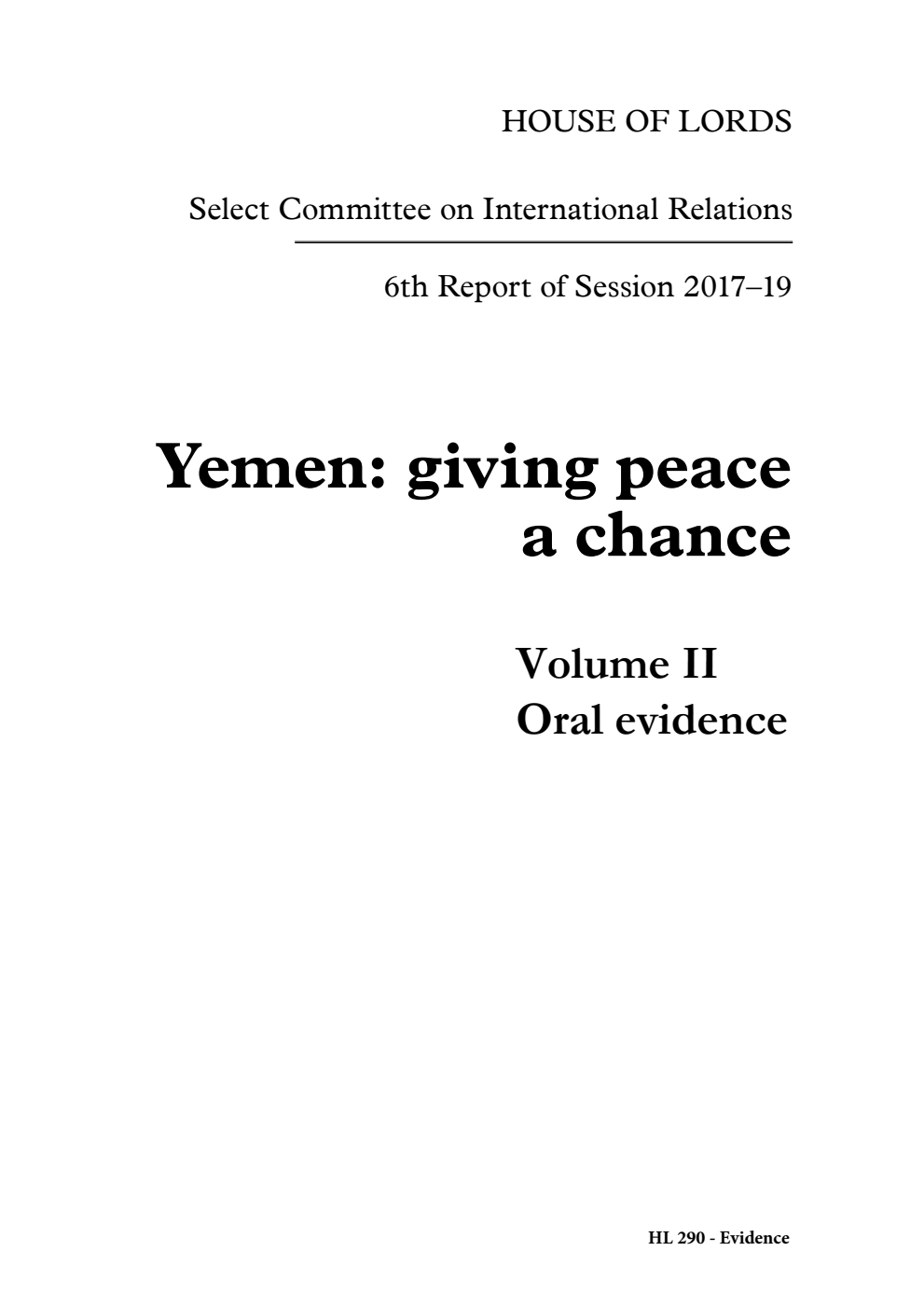 International Relations Committee 6th Report. Yemen: giving peace a chance Volume 2. Oral evidence