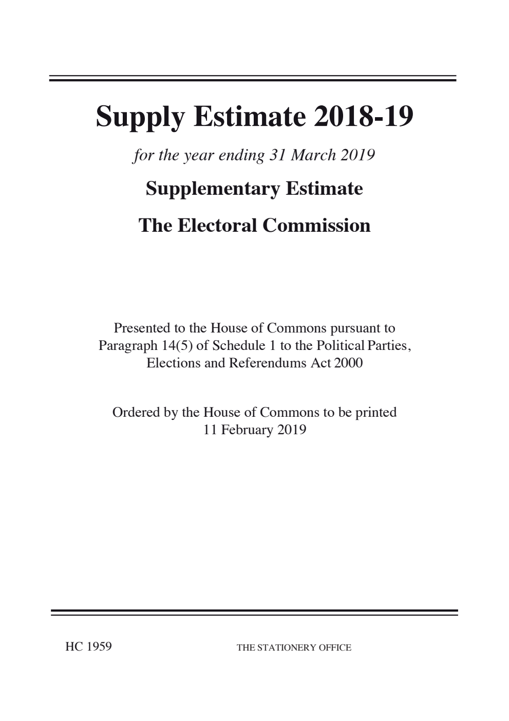 Supply Estimate 2018-19 for the year ending 31 March 2019: Supplementary Estimate The Electoral Commission