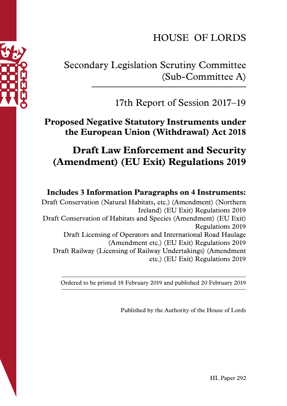 Secondary Legislation Scrutiny Committee (Sub-Committee A) 17th Report. Proposed Negative Statutory Instruments under the European Union (Withdrawal) Act 2018. Draft Law Enforcement and Security (Amendment) (EU Exit) Regulations 2019