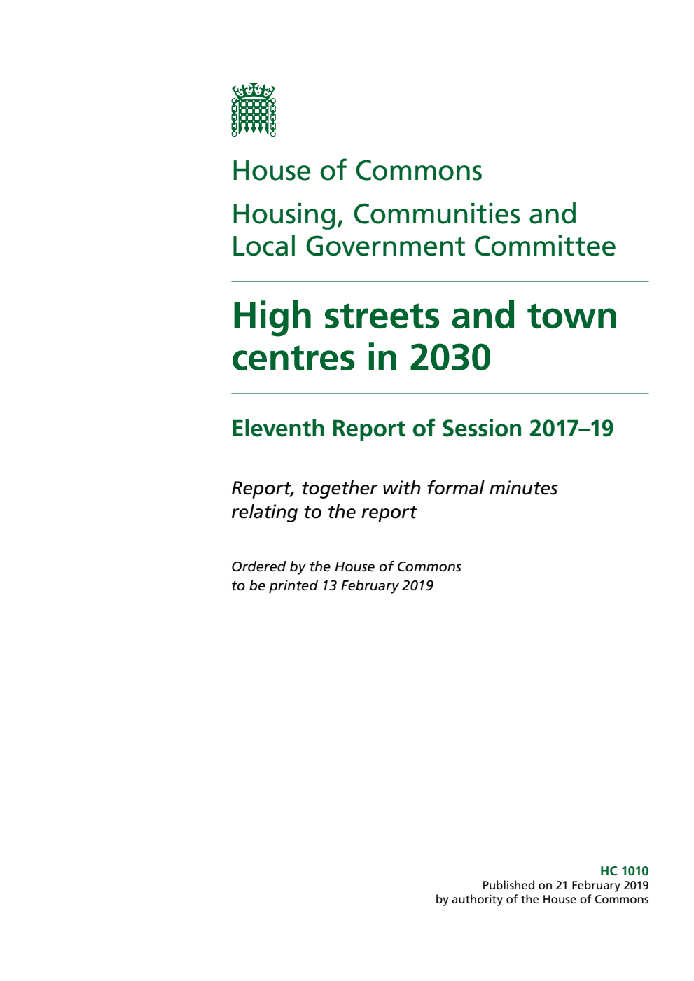Housing, Communities and Local Government Committee 11th Report. High streets and town centres in 2030 Volume 1. Report