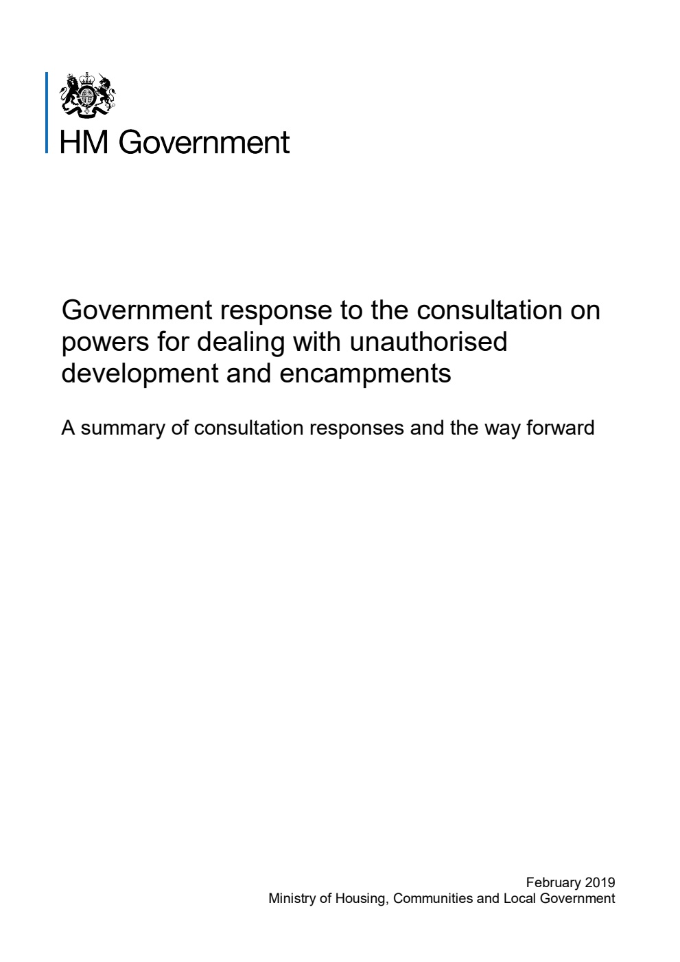 Government response to the consultation on powers for dealing with unauthorised development and encampments. A summary of consultation responses and the way forward