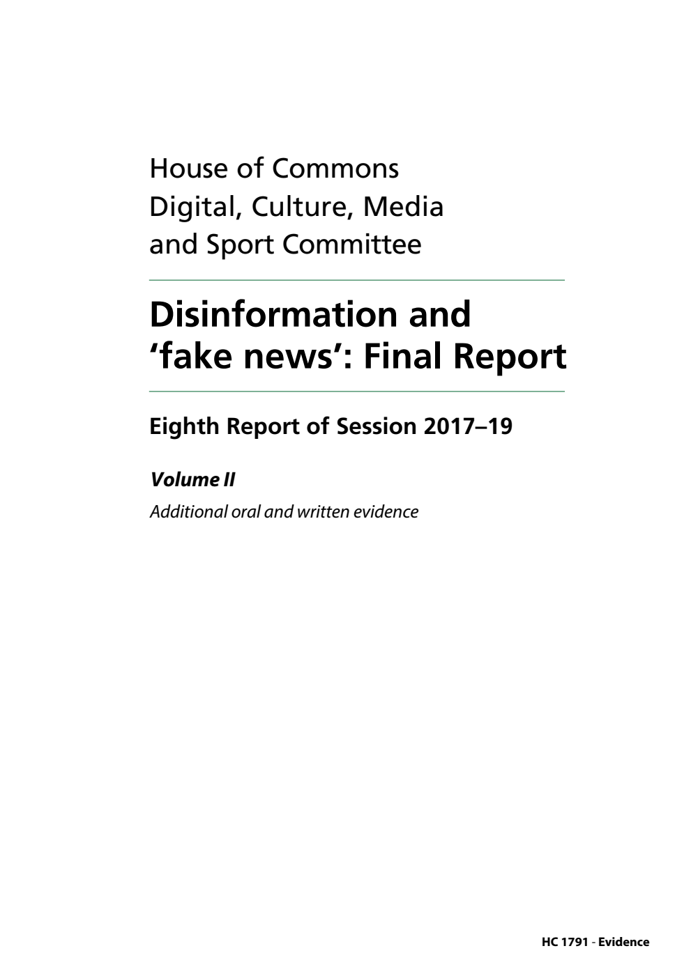 Digital, Culture, Media and Sport Committee 8th Report. Disinformation and ‘fake news’: Final Report Volume 2. Additional oral and written evidence