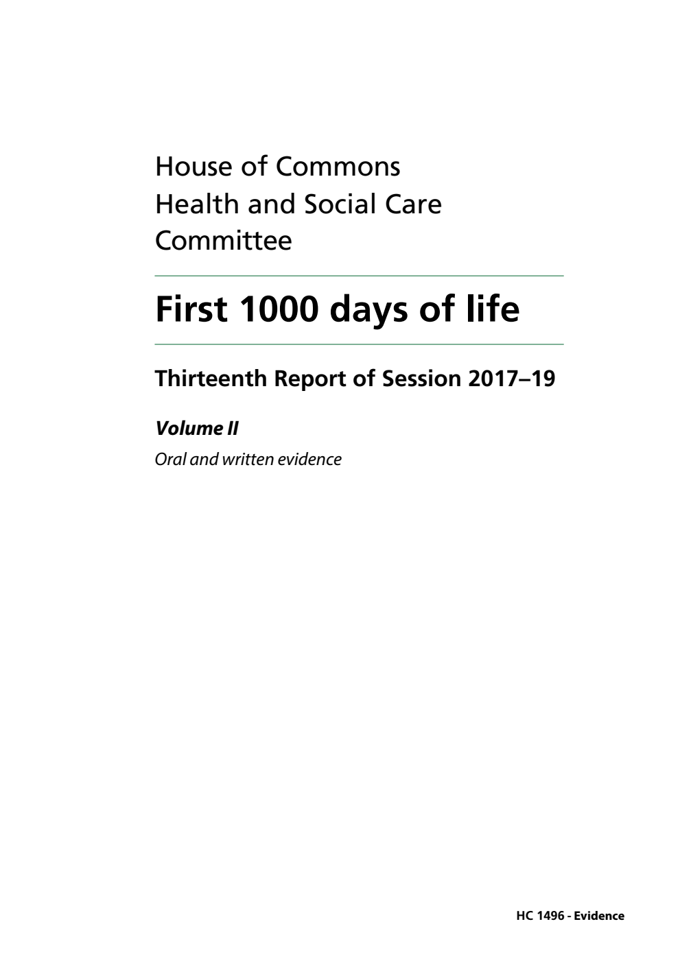 Health and Social Care Committee 13th Report. First 1000 days of life Volume 2. Oral and written evidence