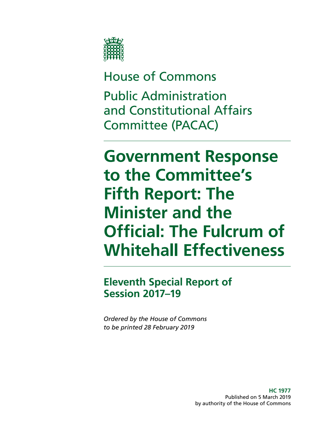 Public Administration and Constitutional Affairs Committee 11th Special Report. Government Response to the Committee’s Fifth Report: The Minister and the Official: The Fulcrum of Whitehall Effectiveness
