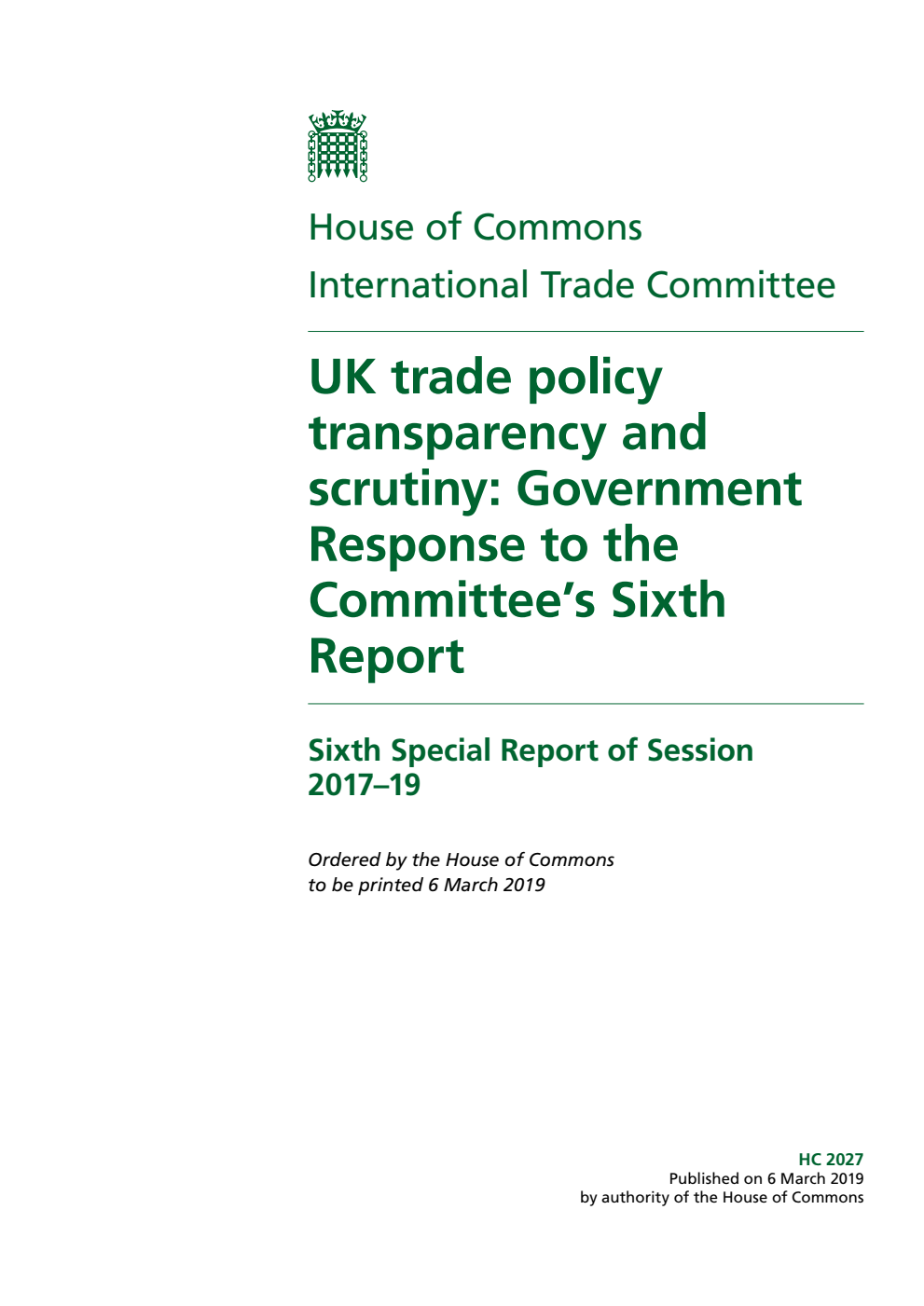 International Trade Committee 6th Special Report. UK trade policy transparency and scrutiny: Government Response to the Committee’s Sixth Report