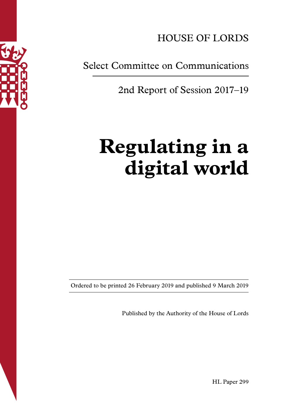 Communications Committee 2nd Report of Session 2017-2019. Regulating in a digital world Volume 1. Report