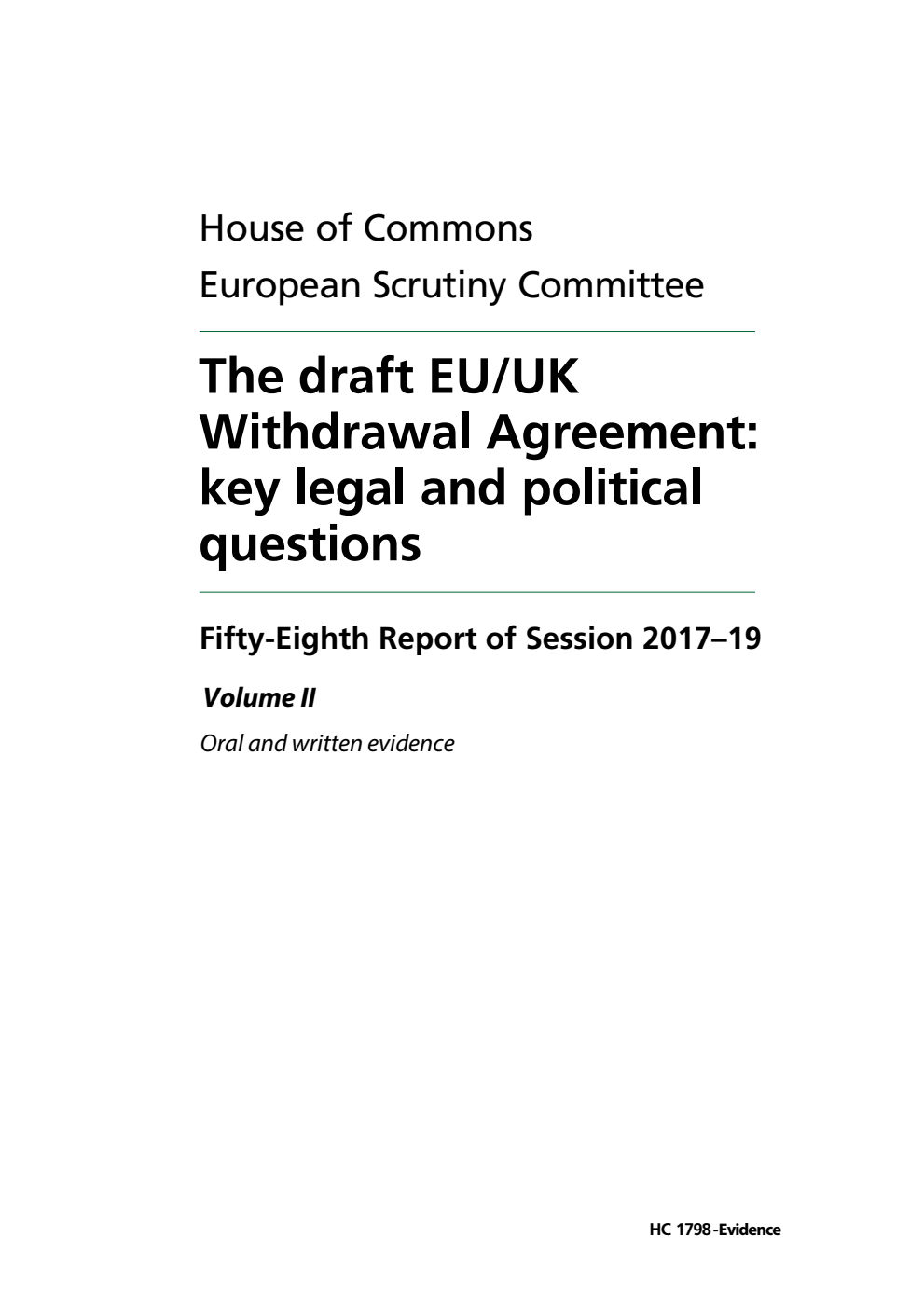 European Scrutiny Committee 58th Report. The draft EU/UK Withdrawal Agreement: key legal and political questions Volume 2. Oral and written evidence