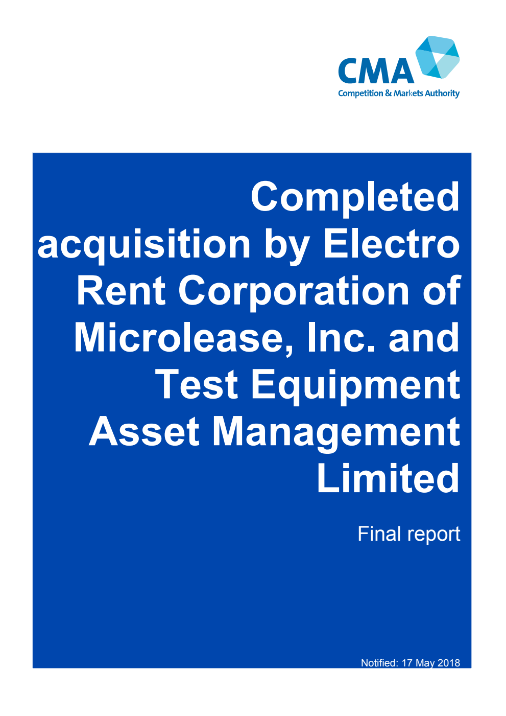 Completed acquisition by Electro Rent Corporation of Microlease, Inc. and Test Equipment Asset Management Limited. Final report