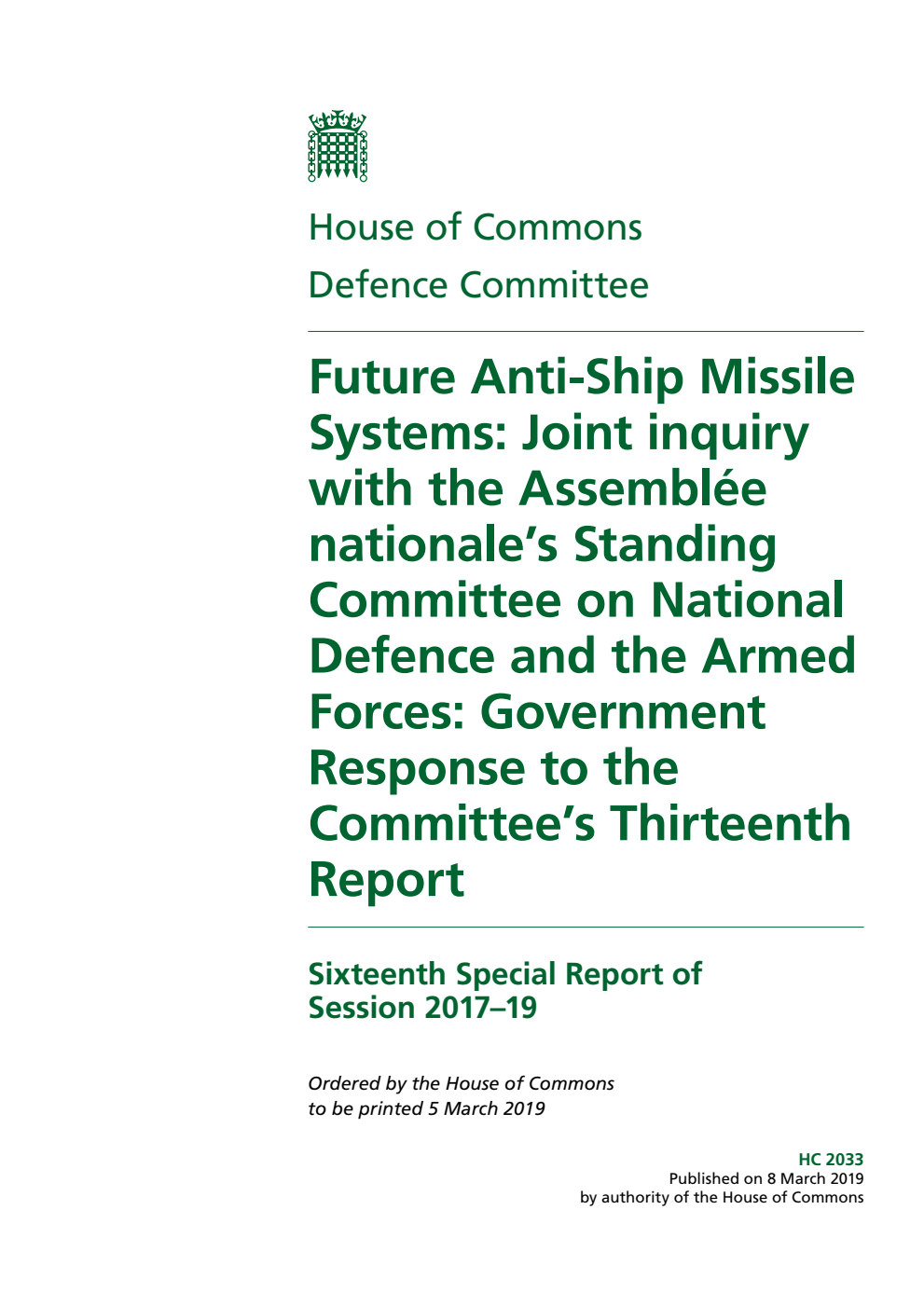 Defence Committee 16th Special Report. Future Anti-Ship Missile Systems: Joint inquiry with the Assemblée nationale’s Standing Committee on National Defence and the Armed Forces: Government Response to the Committee’s Thirteenth Report